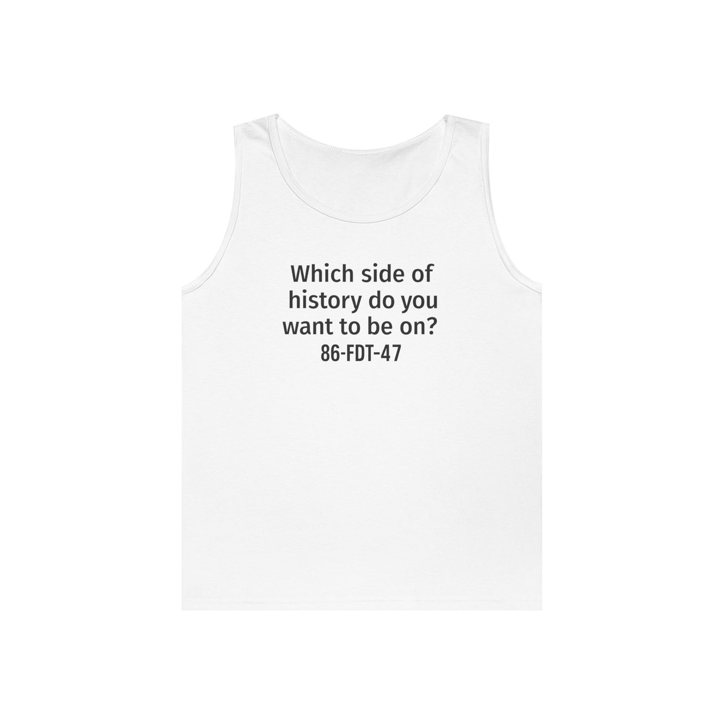 Which side of History?  Unisex Tank Top, Casual Wear, History Lover's Gift, Affirmation Shirt, Summer Fashion, Thought-Provoking Apparel