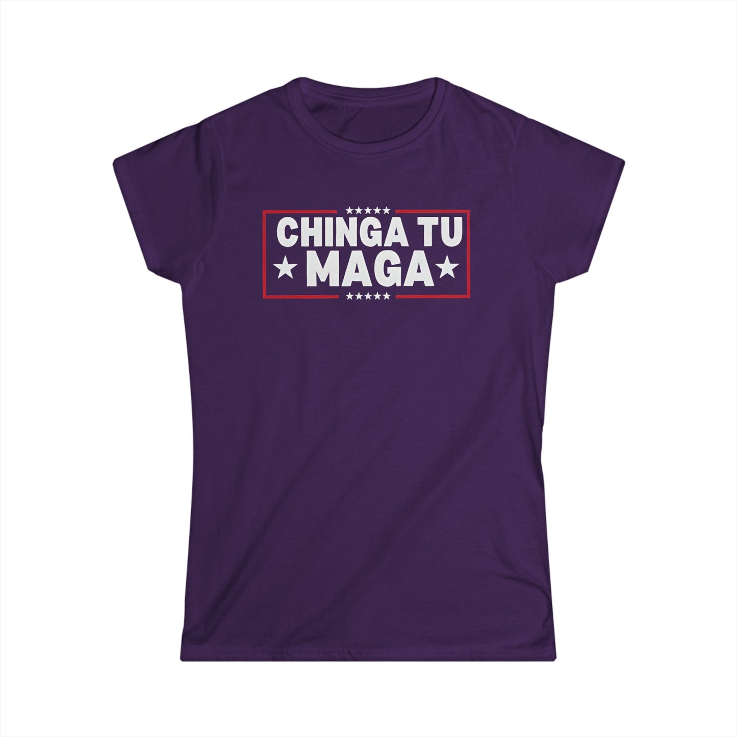 Chinga Tu MAGA front and back Ladies Fit Tee, Empowering T-Shirt, Trendy Graphic Tee, Gift for Activists, Women's Statement Shirt