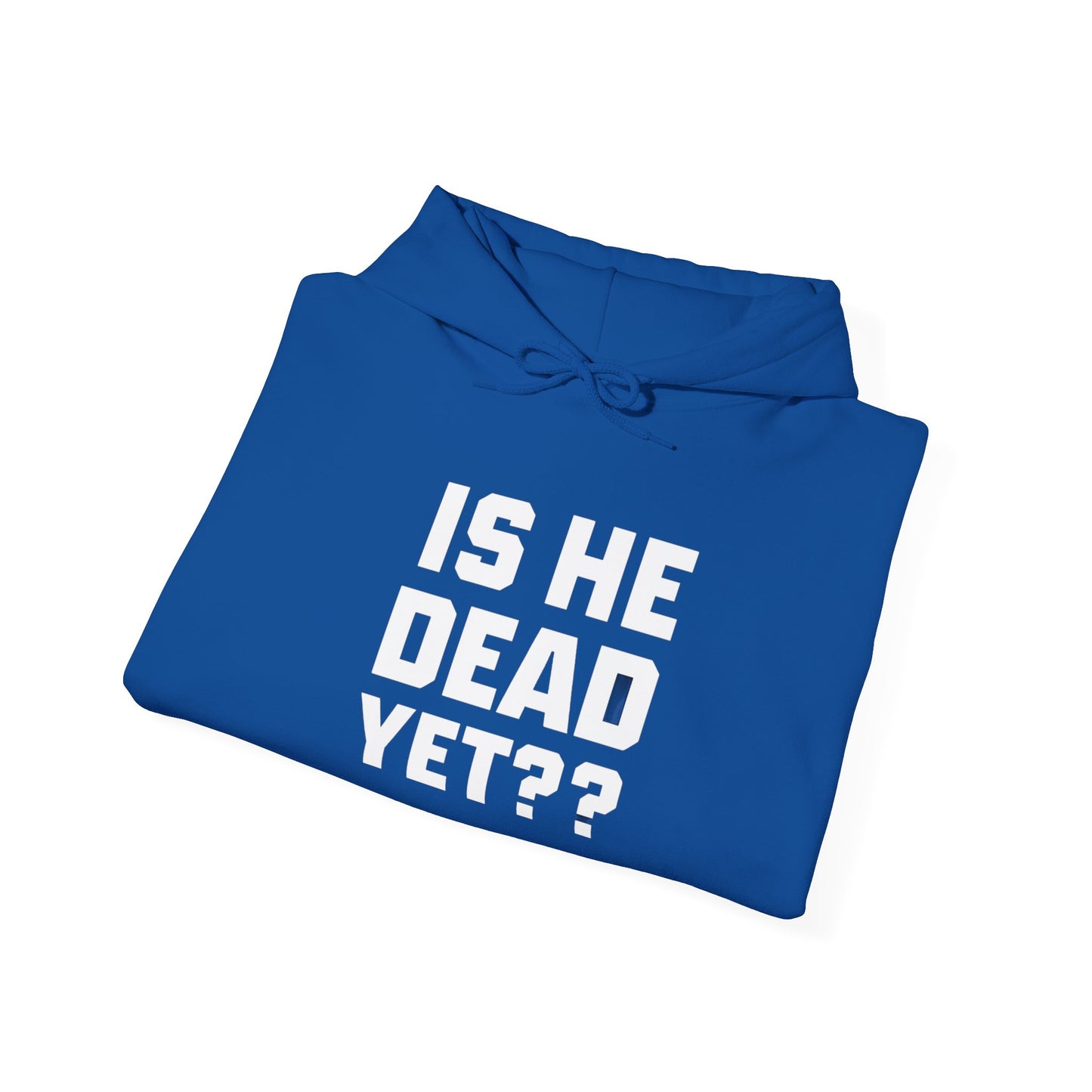 Is He Dead Yet?? Fleece Hoodie, Anti-Fascist Sweatshirt, Unisex Activist Sweatshirt, AntiTrump Hoodie