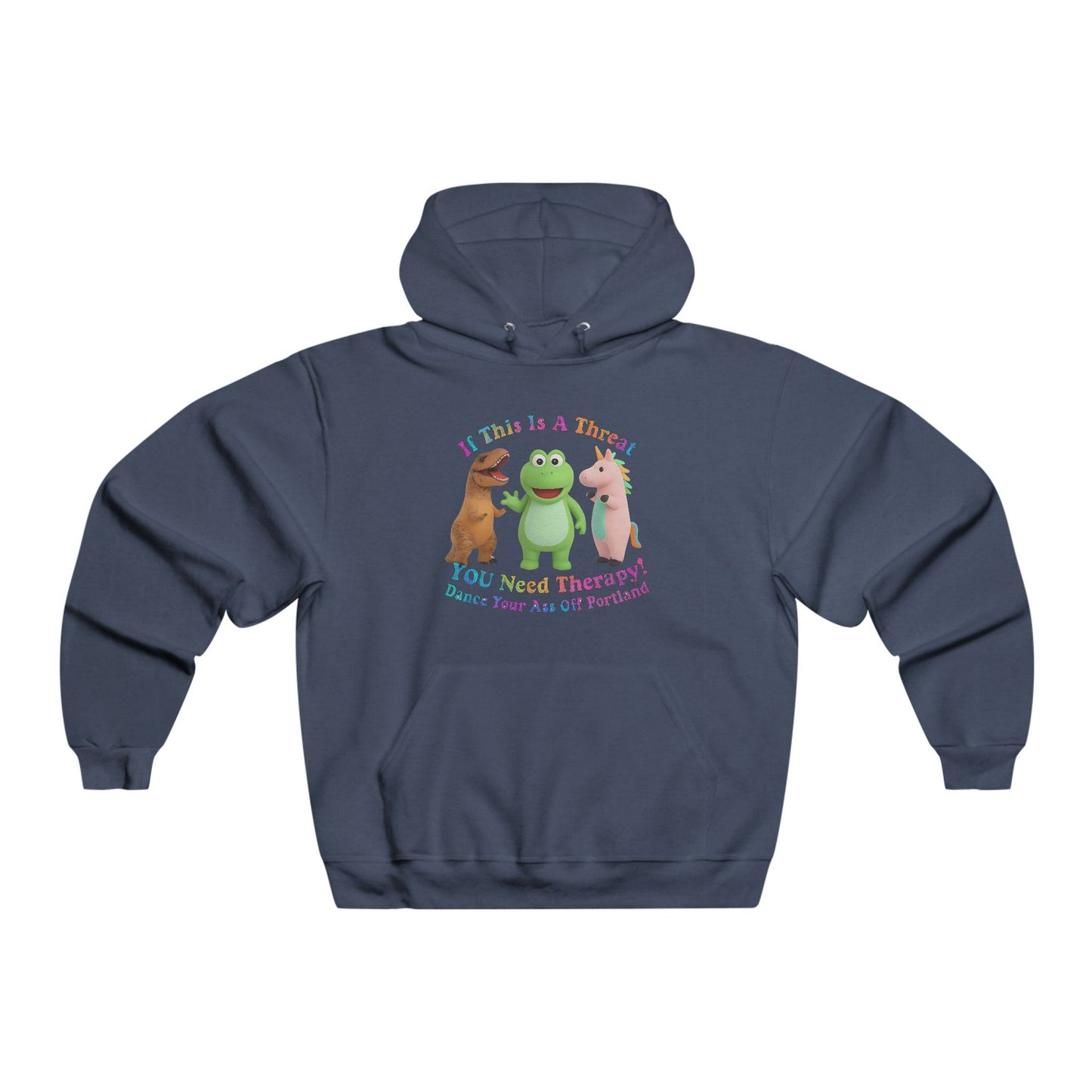 You Need Therapy, Dance Your Ass Off Portland!  Hoodie, Unisex Sweatshirt, Casual Wear, Gift for Friends, Cozy and Stylish Outfit