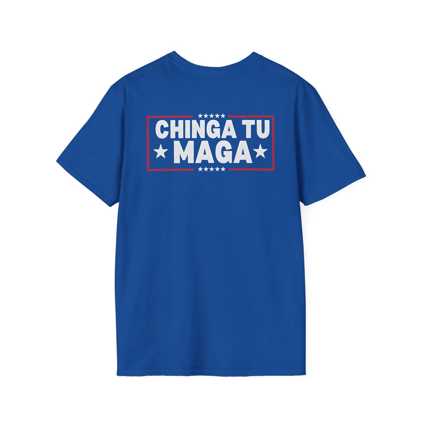 Chinga Tu Maga back Mexicans Ain't Going Anywhere t-shirt, Great Gift for Holidays, MagaHumor, Anti maga shirt, anti trump