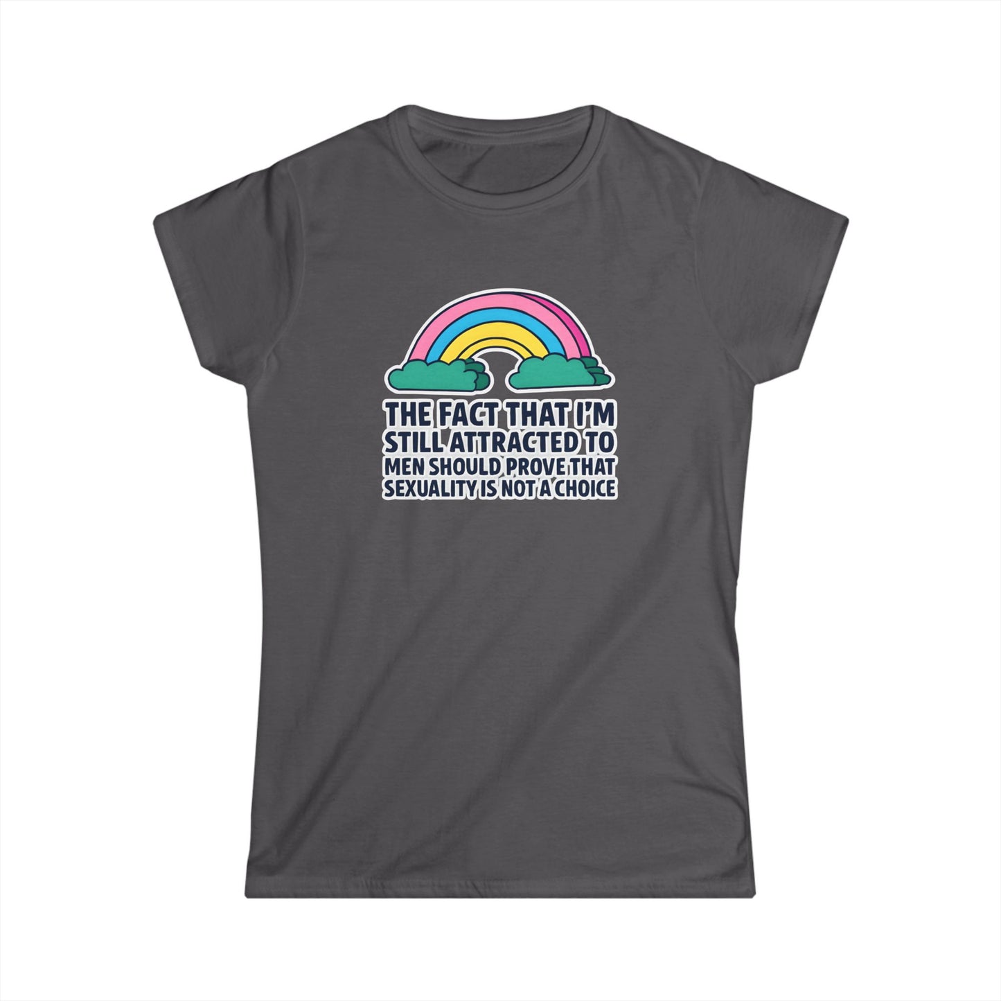Still Attracted to Men Ladies Fit Tee, Feminist T-Shirt, LGBTQ+ Pride Apparel, Casual Statement Shirt, Gift for Allies