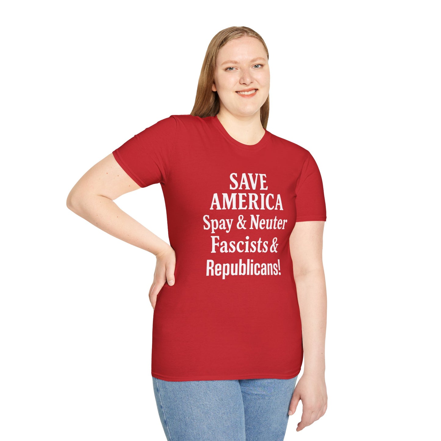 Save America, Spay & Neuter Fascists and Republicans Unisex T-shirt ,Activism Apparel, Casual Wear, Gift for Advocates, Black Tee