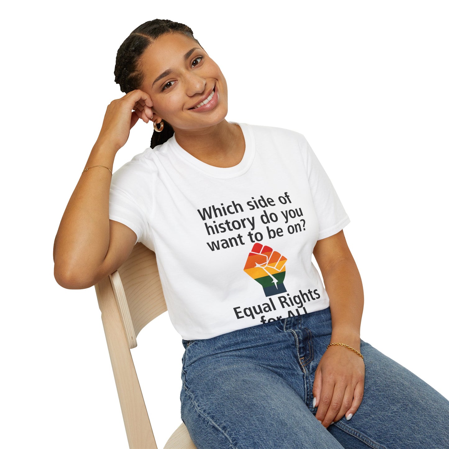 Equal Rights for All - What side of history do you want to be on? unisex T-shirt, Political Tee, Voter's Shirt, Casual Wear