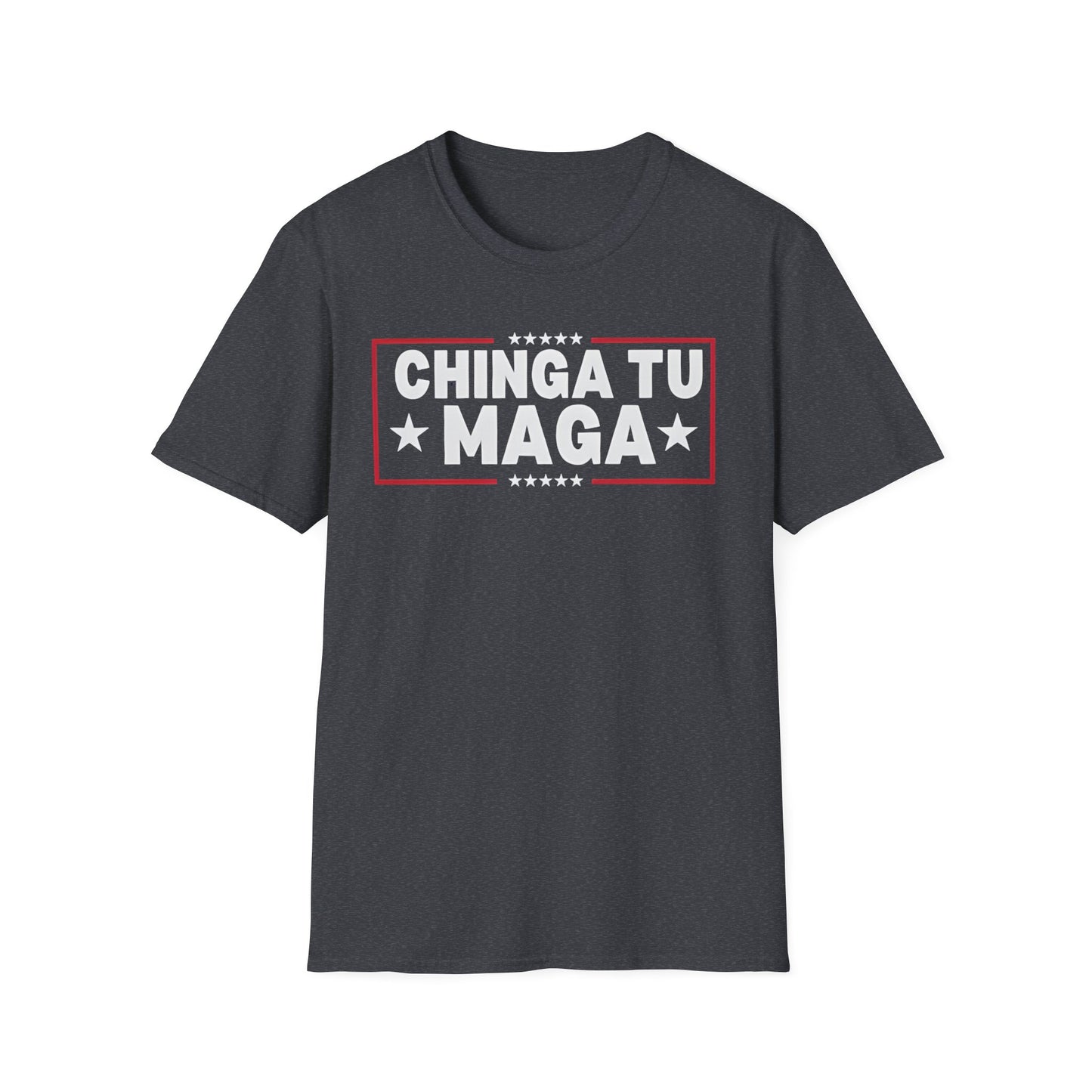 Chinga Tu MAGA unisex T-Shirt - Unique Gift, Casual Wear, Protest  Apparel, Everyday Fashion, Graphic Tee, Ban ICE