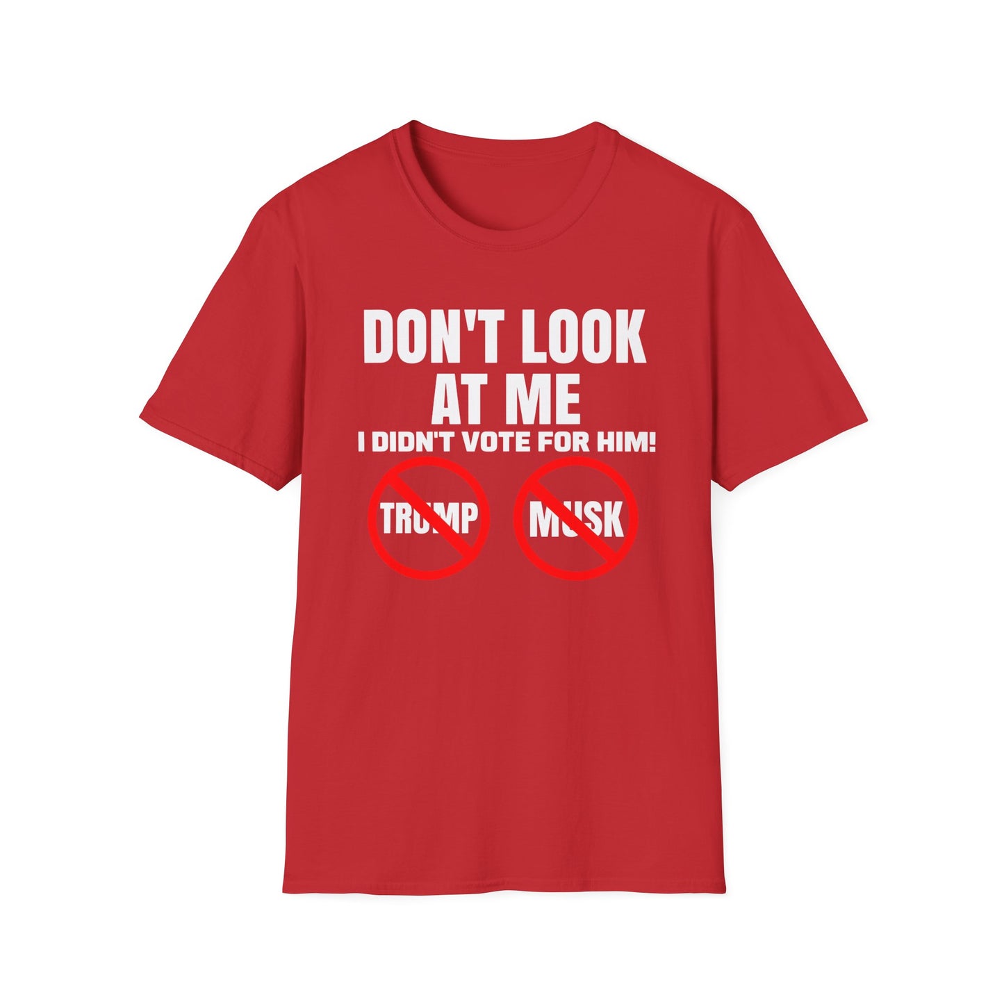 Don't Look at me, I didn't Vote for Him! t-shirt, Casual Wear, Gift for Activists, Funny Quote Tee, Resistance Tee, Anti-MAGA