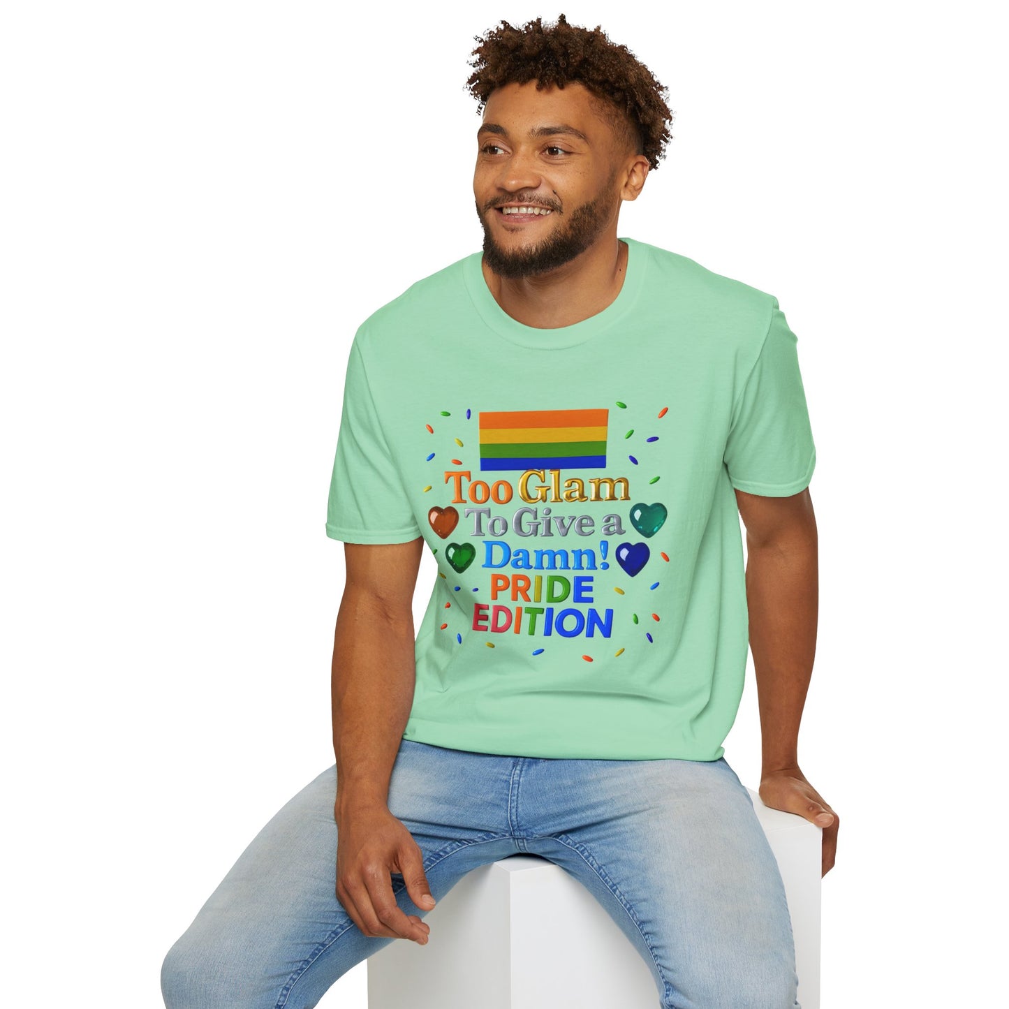 Pride Edition T-Shirt, Too Glam To Give a Damn Shirt, LGBTQ+ Pride Apparel, Unisex Tee for Pride Month, Colorful Casual Wear
