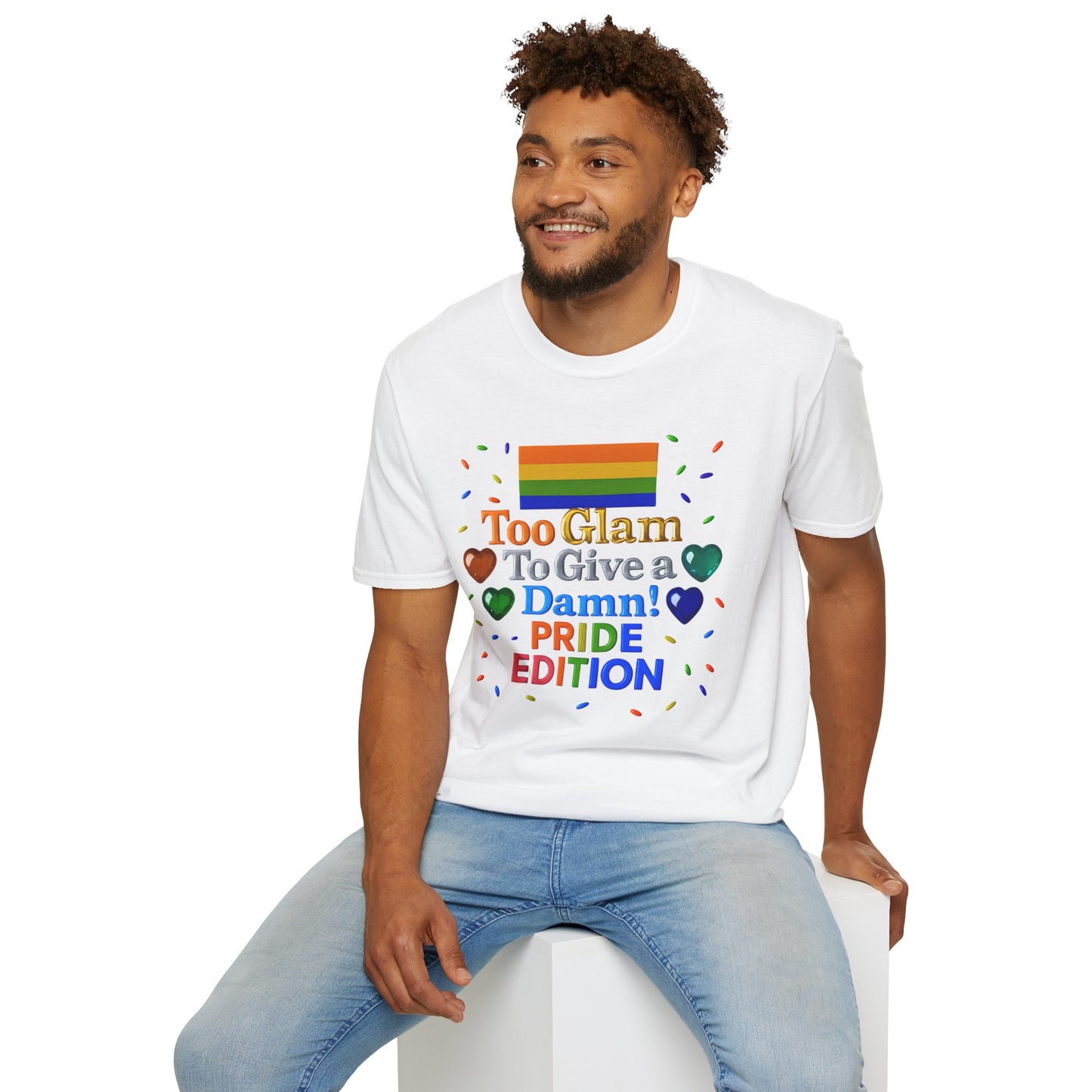 Pride Edition T-Shirt, Too Glam To Give a Damn Shirt, LGBTQ+ Pride Apparel, Unisex Tee for Pride Month, Colorful Casual Wear