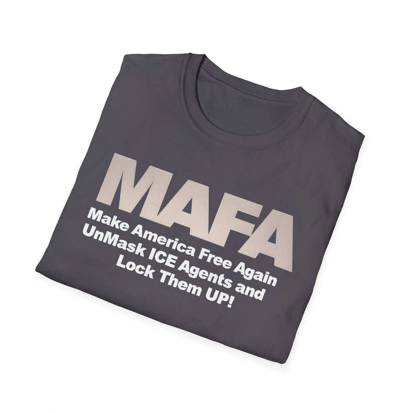 MAFA - Make America Free Again, Unmask ICE Agents and Lock them Up!! unisex t-shirt, Political Protest shirt, Anti ICE tee