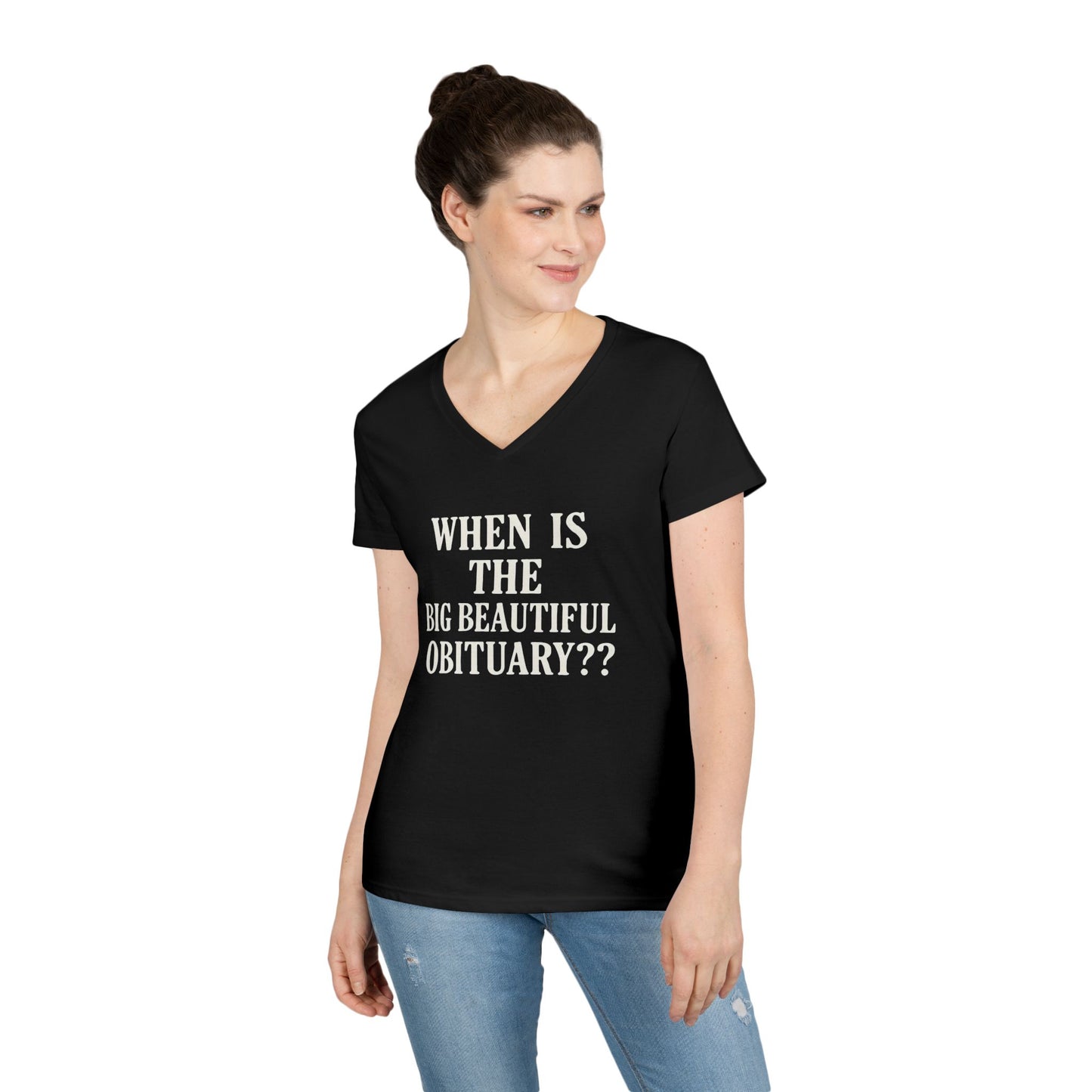 When is the Big Beautiful Obituary? Humorous Ladies' V-Neck T-Shirt - Perfect for Gift Giving, Casual Hangouts, or Celebrations!