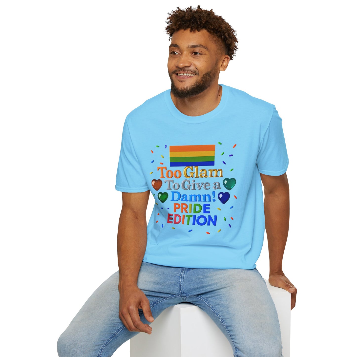 Pride Edition T-Shirt, Too Glam To Give a Damn Shirt, LGBTQ+ Pride Apparel, Unisex Tee for Pride Month, Colorful Casual Wear