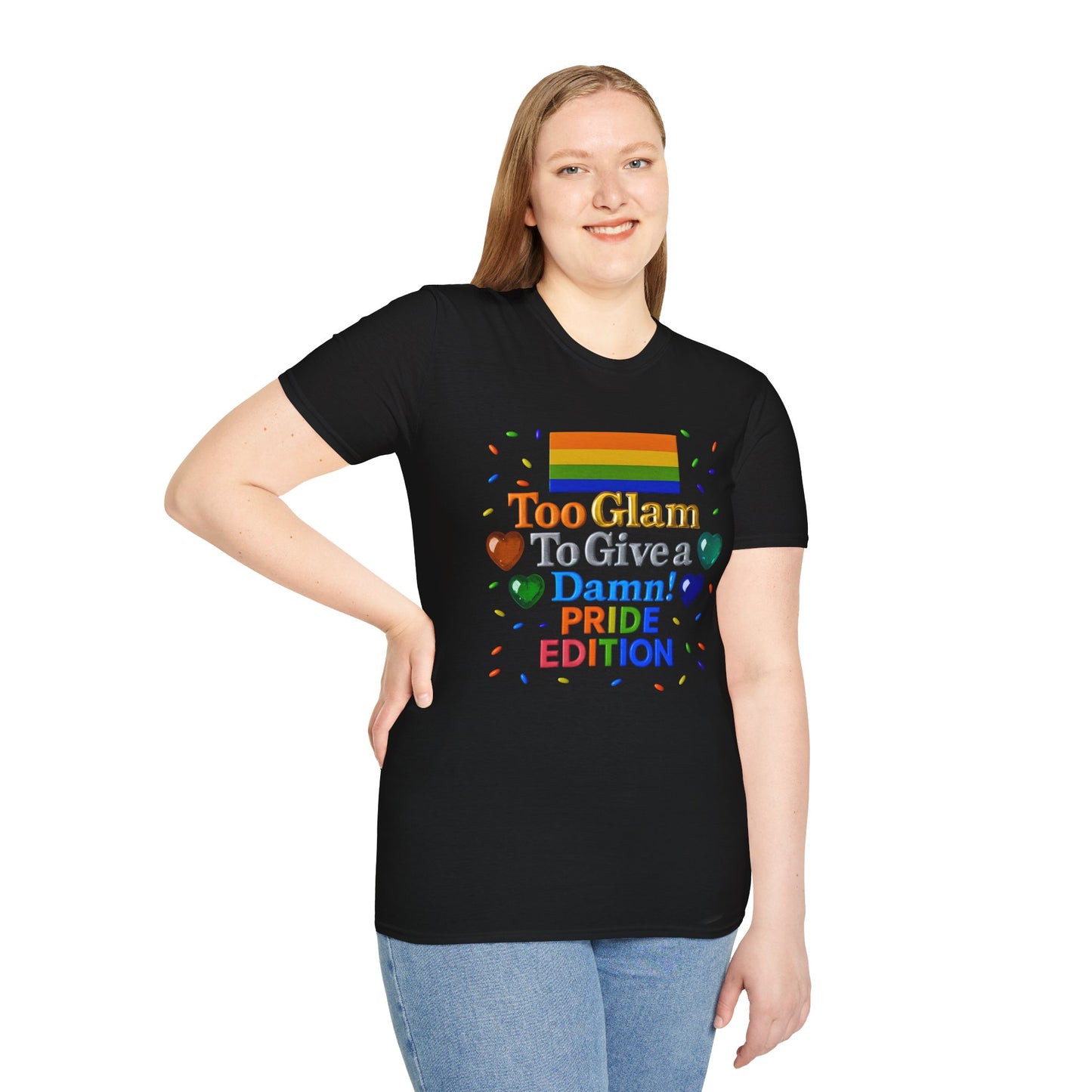 Pride Edition T-Shirt, Too Glam To Give a Damn Shirt, LGBTQ+ Pride Apparel, Unisex Tee for Pride Month, Colorful Casual Wear