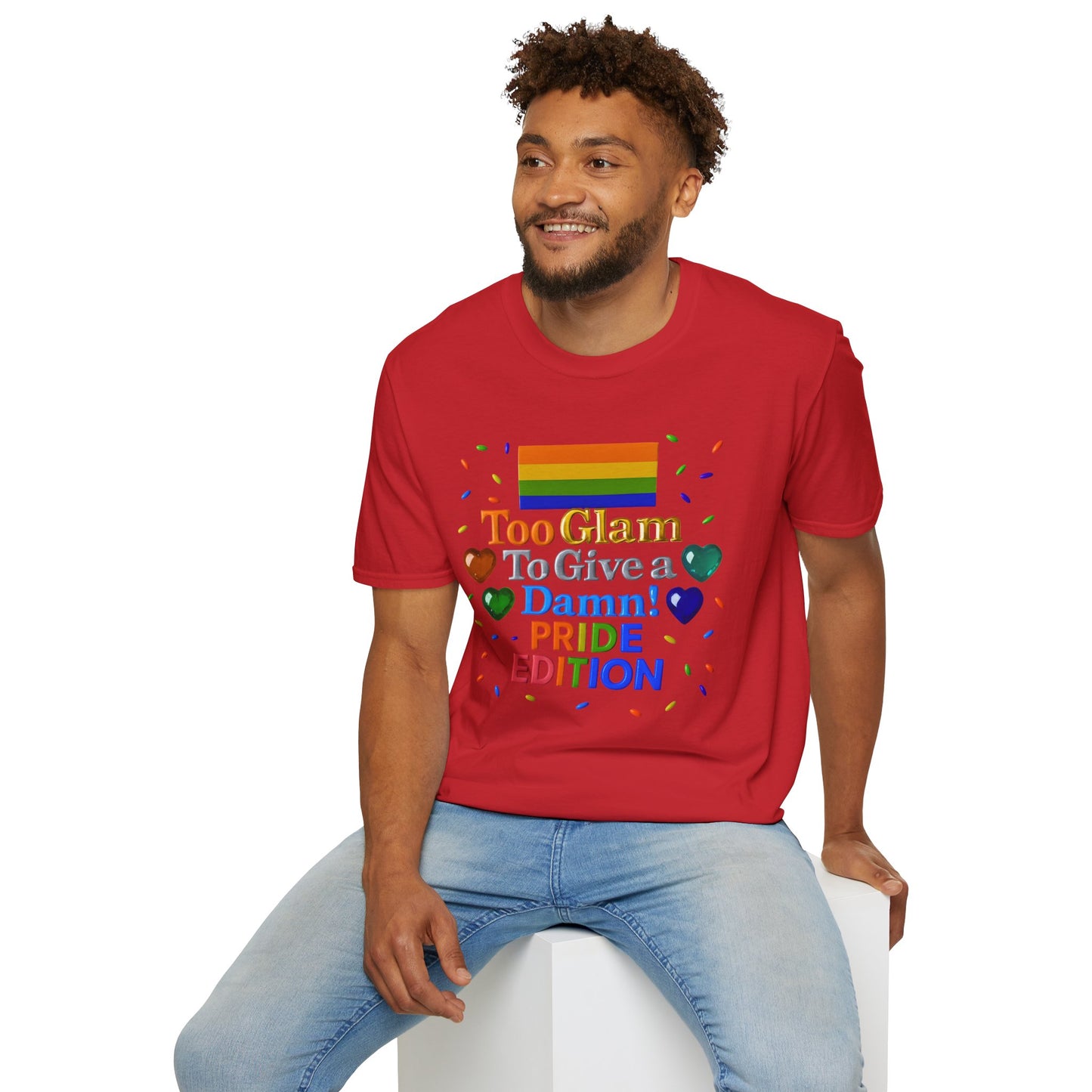 Pride Edition T-Shirt, Too Glam To Give a Damn Shirt, LGBTQ+ Pride Apparel, Unisex Tee for Pride Month, Colorful Casual Wear