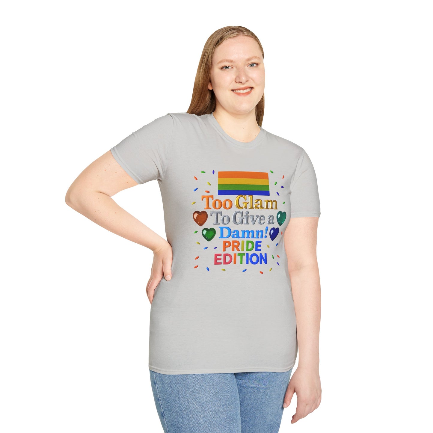 Pride Edition T-Shirt, Too Glam To Give a Damn Shirt, LGBTQ+ Pride Apparel, Unisex Tee for Pride Month, Colorful Casual Wear