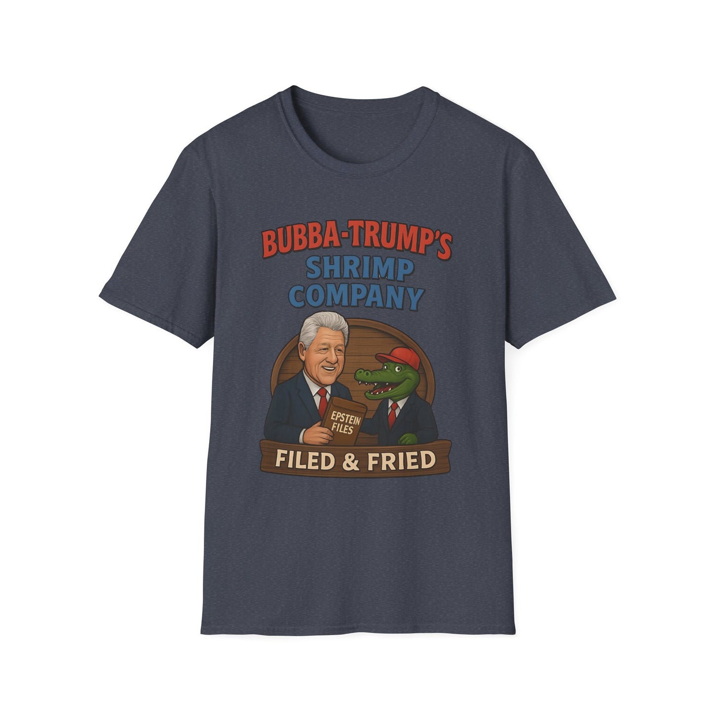 Bubba-Trump's Shrimp Company T-Shirt — 'Filed & Fried' Political Parody Tee
