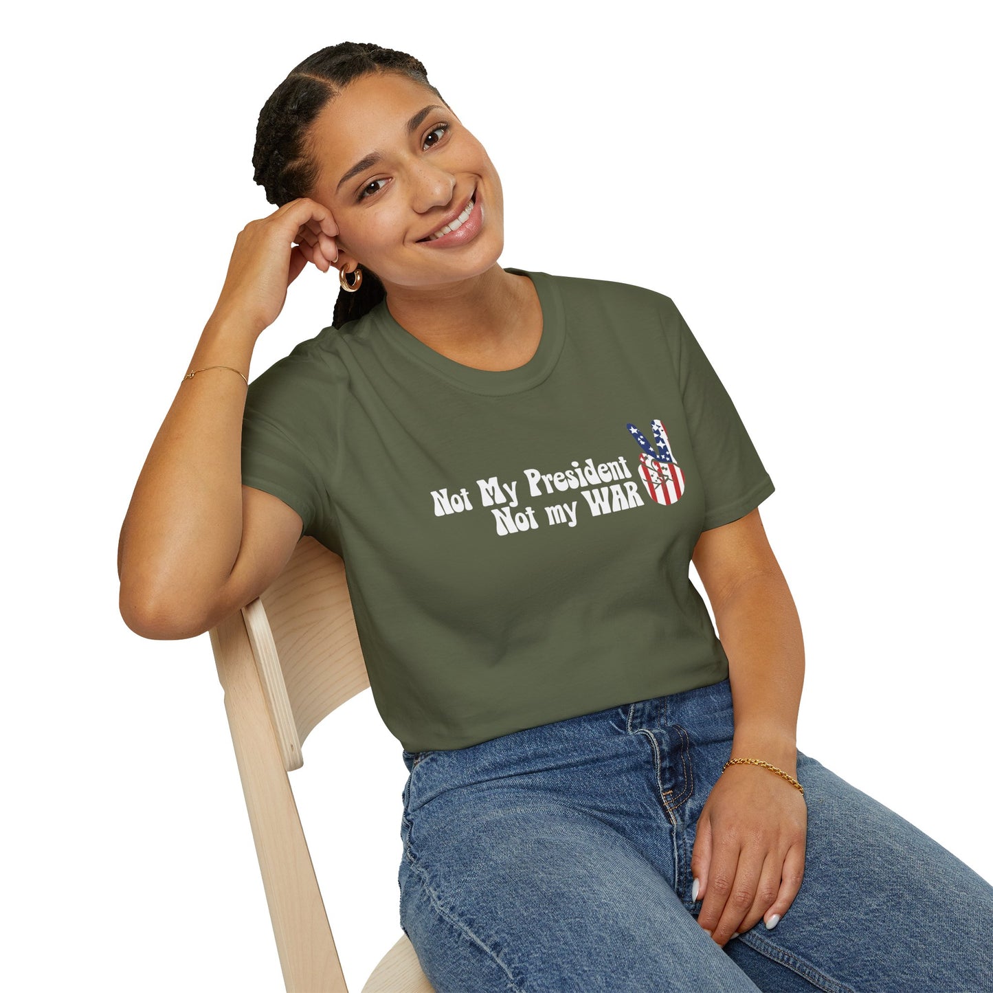 Not My President, Not my WAR  Softstyle T-Shirt, Unisex Graphic Tee, Activism Apparel, Statement Shirt, Gift for Change-Makers