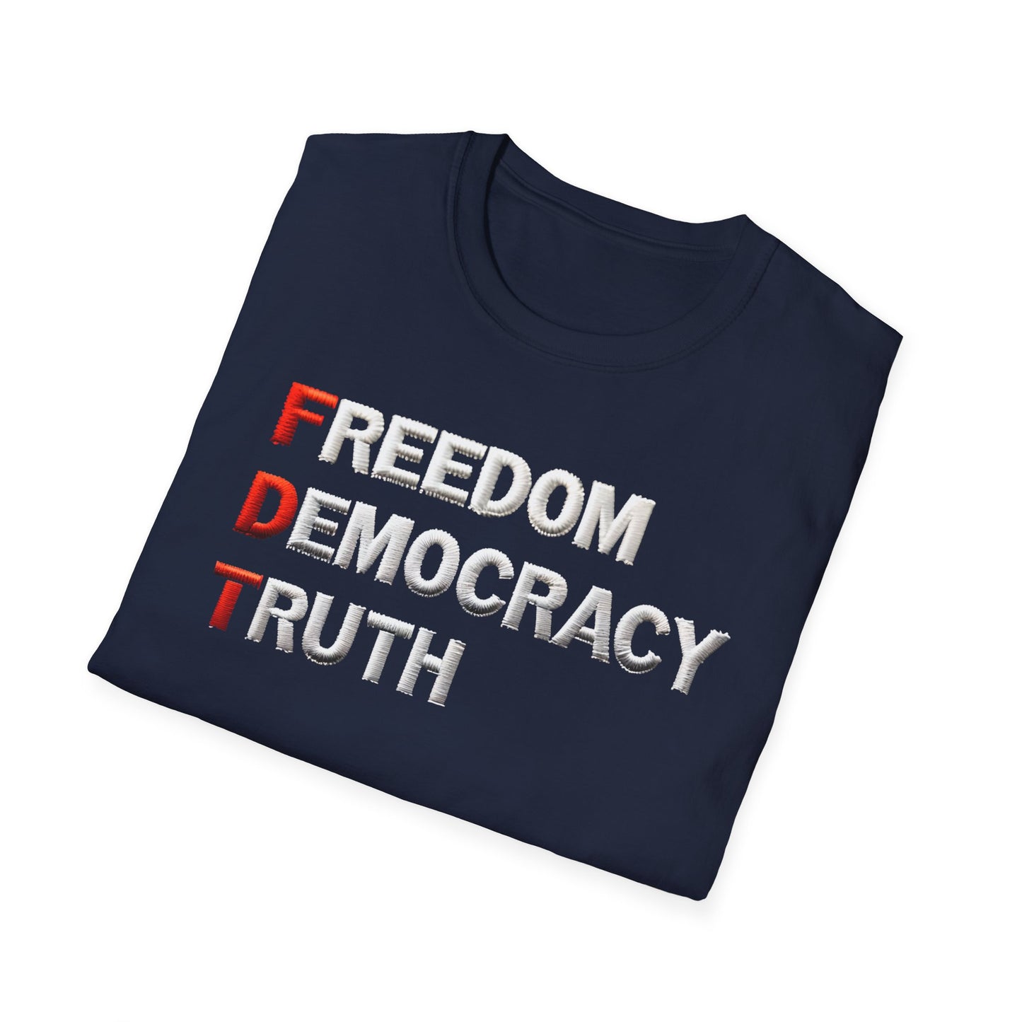 Freedom Democracy Truth FDT unisex tshirt, antitrump Tshirt, unisex fit, political protest tshirt, many colors to choose from