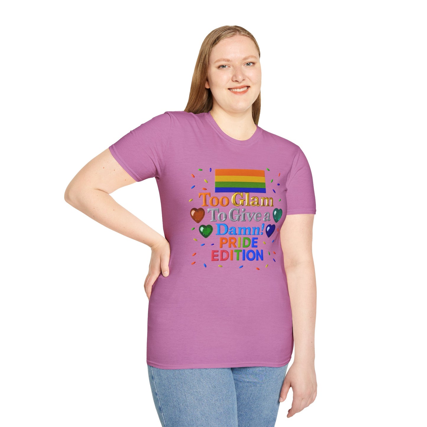 Pride Edition T-Shirt, Too Glam To Give a Damn Shirt, LGBTQ+ Pride Apparel, Unisex Tee for Pride Month, Colorful Casual Wear