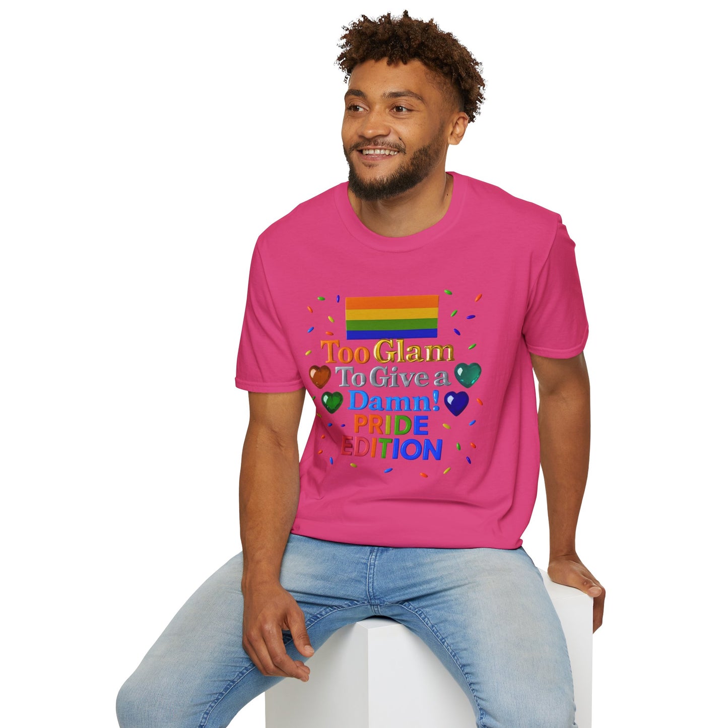 Pride Edition T-Shirt, Too Glam To Give a Damn Shirt, LGBTQ+ Pride Apparel, Unisex Tee for Pride Month, Colorful Casual Wear