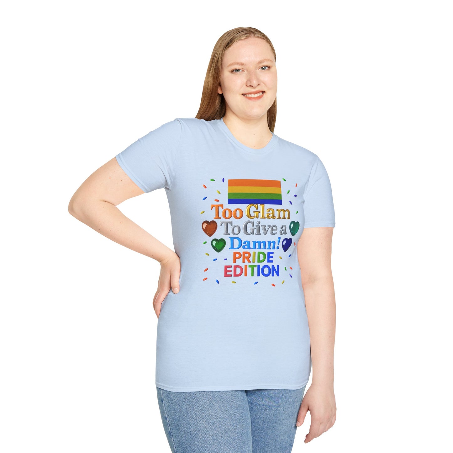 Pride Edition T-Shirt, Too Glam To Give a Damn Shirt, LGBTQ+ Pride Apparel, Unisex Tee for Pride Month, Colorful Casual Wear