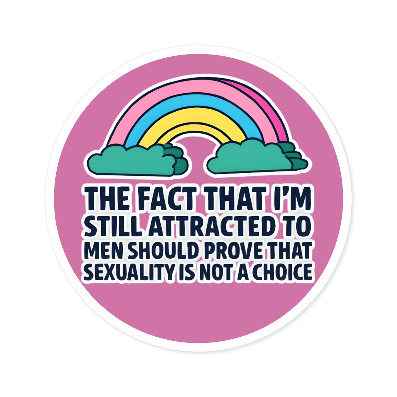 Im still attracted to men 3"x3" round Stickers, Rainbow Decor, LGBTQ+ Stickers, Laptop Decals, Gifts for the Community, Fun Colorful Badges