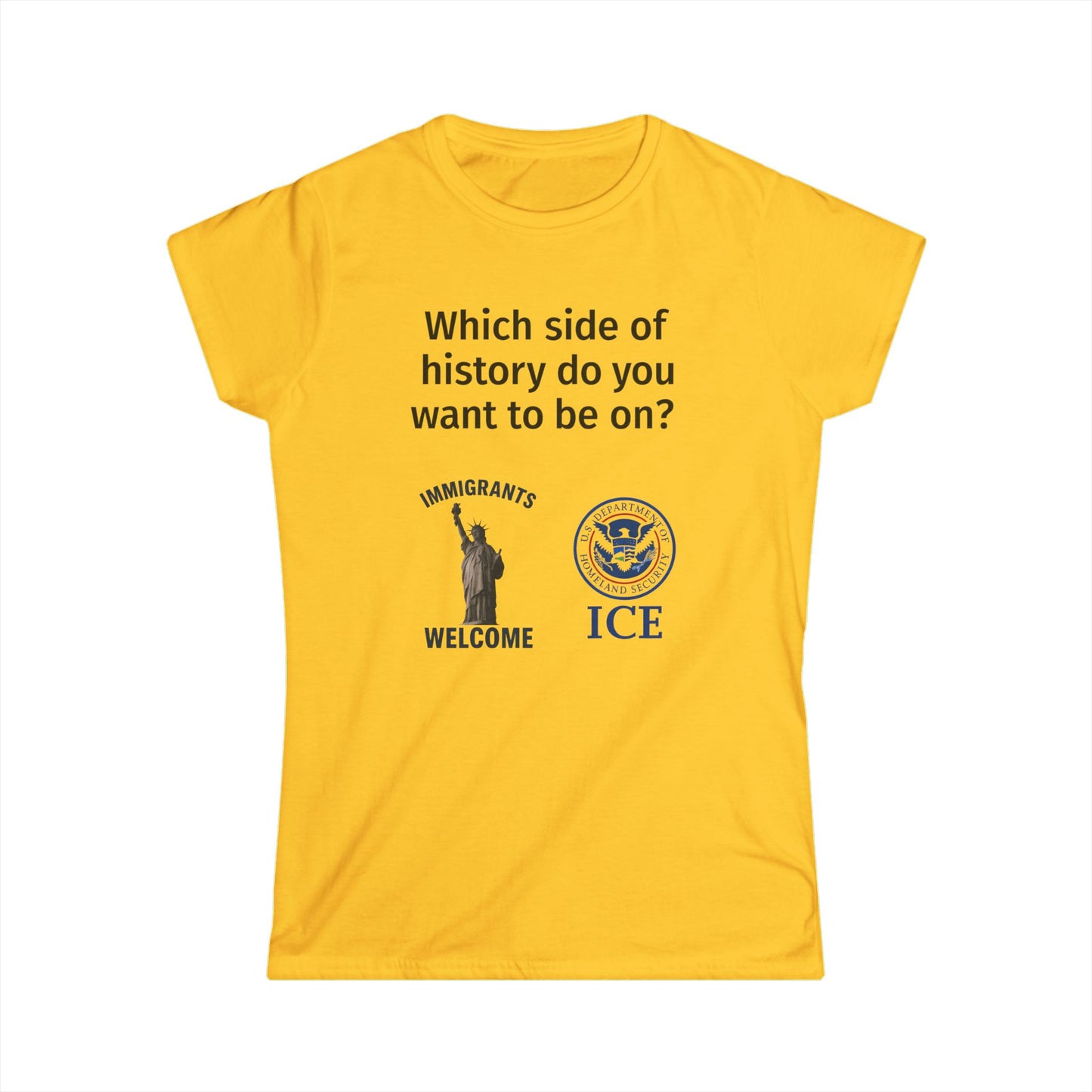 Women's Activism Tee: "Which side of history do you want to be on?" | Feminist Shirt, Social Justice Apparel, Immigrant Rights [...]