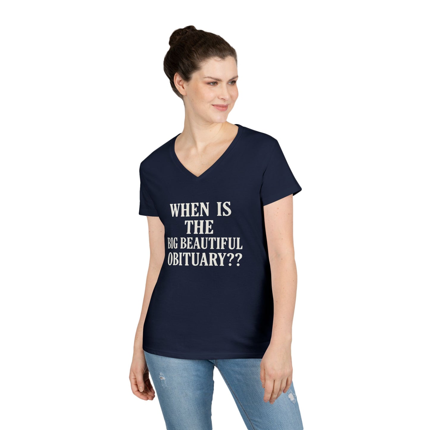 When is the Big Beautiful Obituary? Humorous Ladies' V-Neck T-Shirt - Perfect for Gift Giving, Casual Hangouts, or Celebrations!