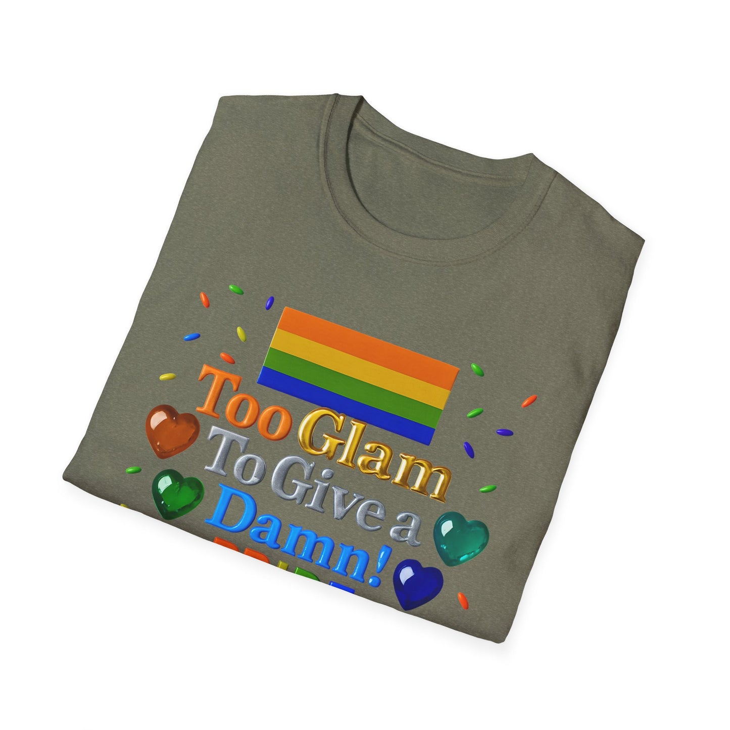 Pride Edition T-Shirt, Too Glam To Give a Damn Shirt, LGBTQ+ Pride Apparel, Unisex Tee for Pride Month, Colorful Casual Wear