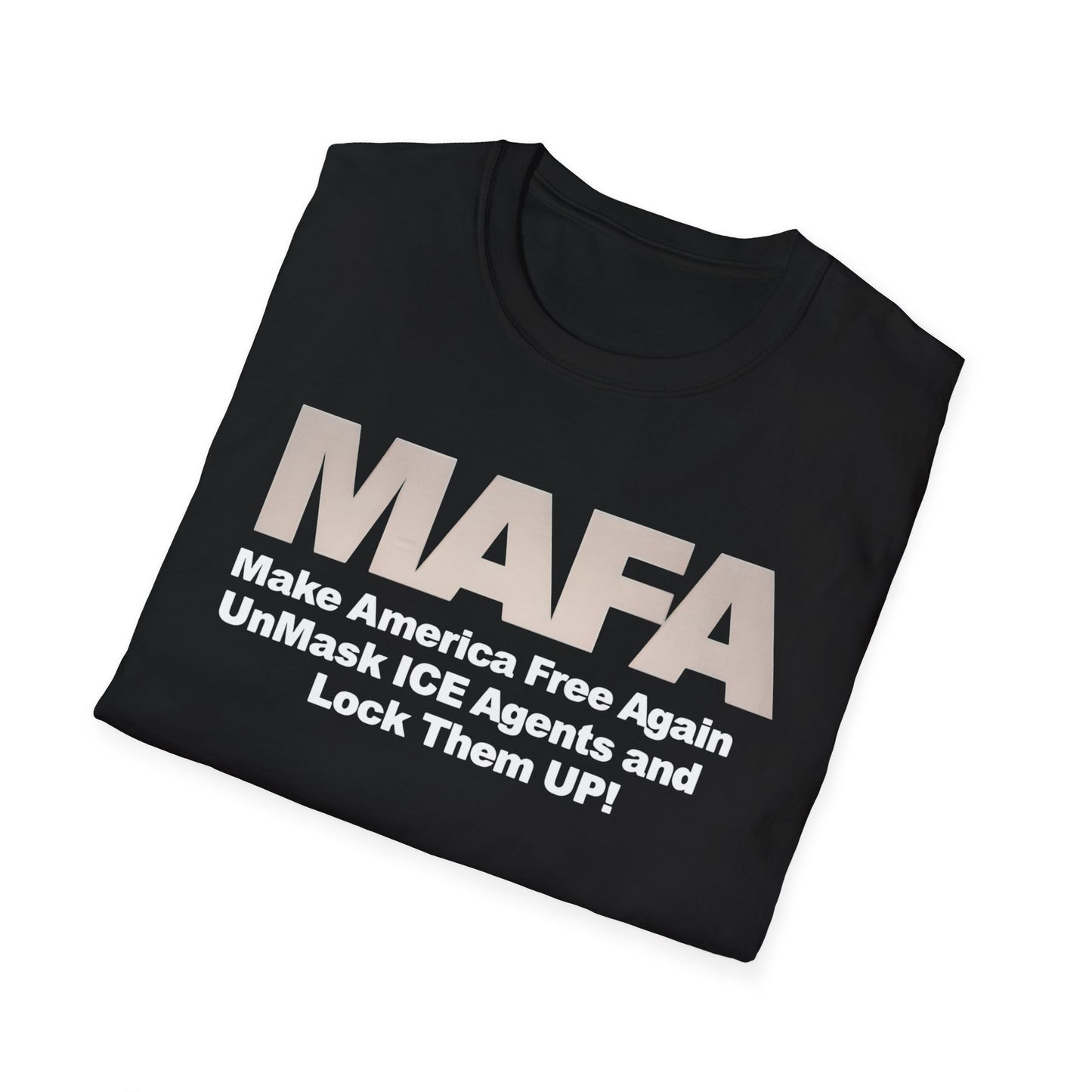 MAFA - Make America Free Again, Unmask ICE Agents and Lock them Up!! unisex t-shirt, Political Protest shirt, Anti ICE tee