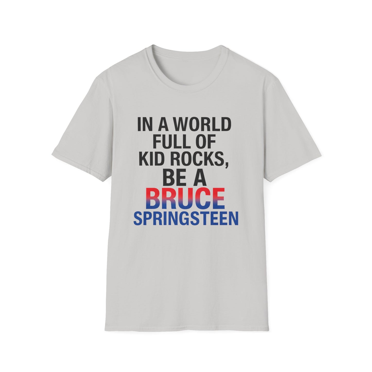 Be a Bruce Springsteen T-Shirt - Be a Bruce Springsteen, Music Lover Gift, Casual Tee, Concert Outfit, Unique Design