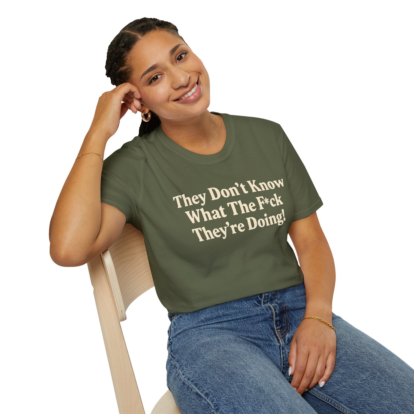 They don't know what the F*ck their doing unisex tshirt, Perfect for Statement Outfits, Casual Wear, Protest Events, 100 Days of Chaos