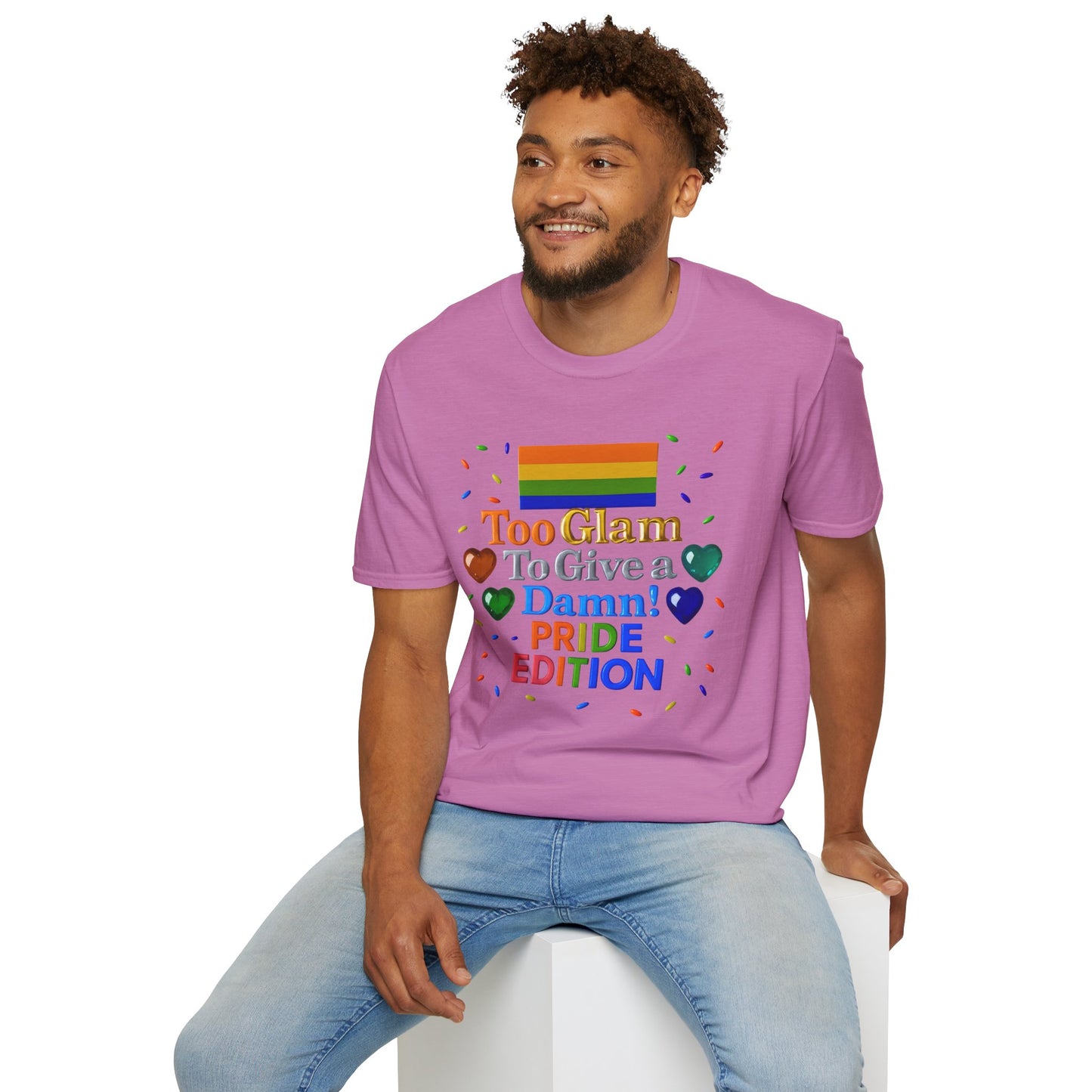 Pride Edition T-Shirt, Too Glam To Give a Damn Shirt, LGBTQ+ Pride Apparel, Unisex Tee for Pride Month, Colorful Casual Wear