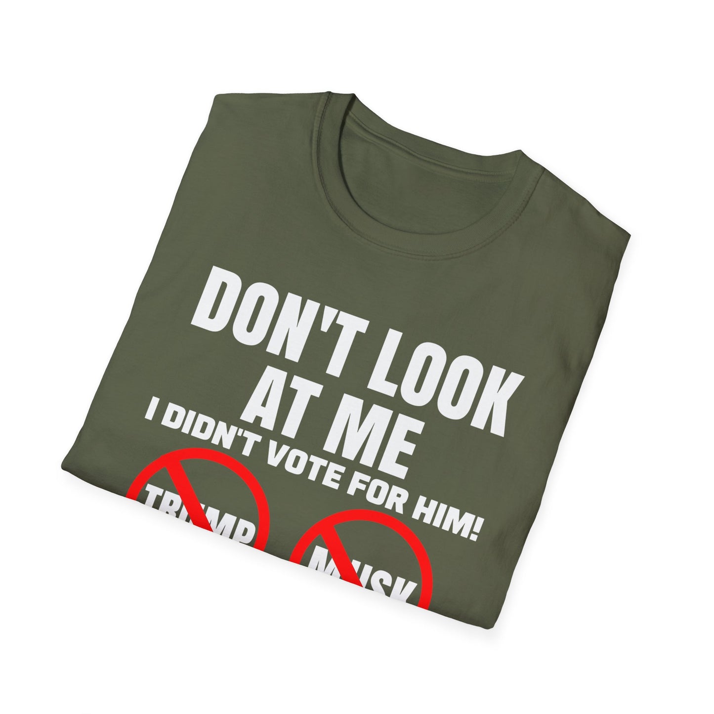 Don't Look at me, I didn't Vote for Him! t-shirt, Casual Wear, Gift for Activists, Funny Quote Tee, Resistance Tee, Anti-MAGA