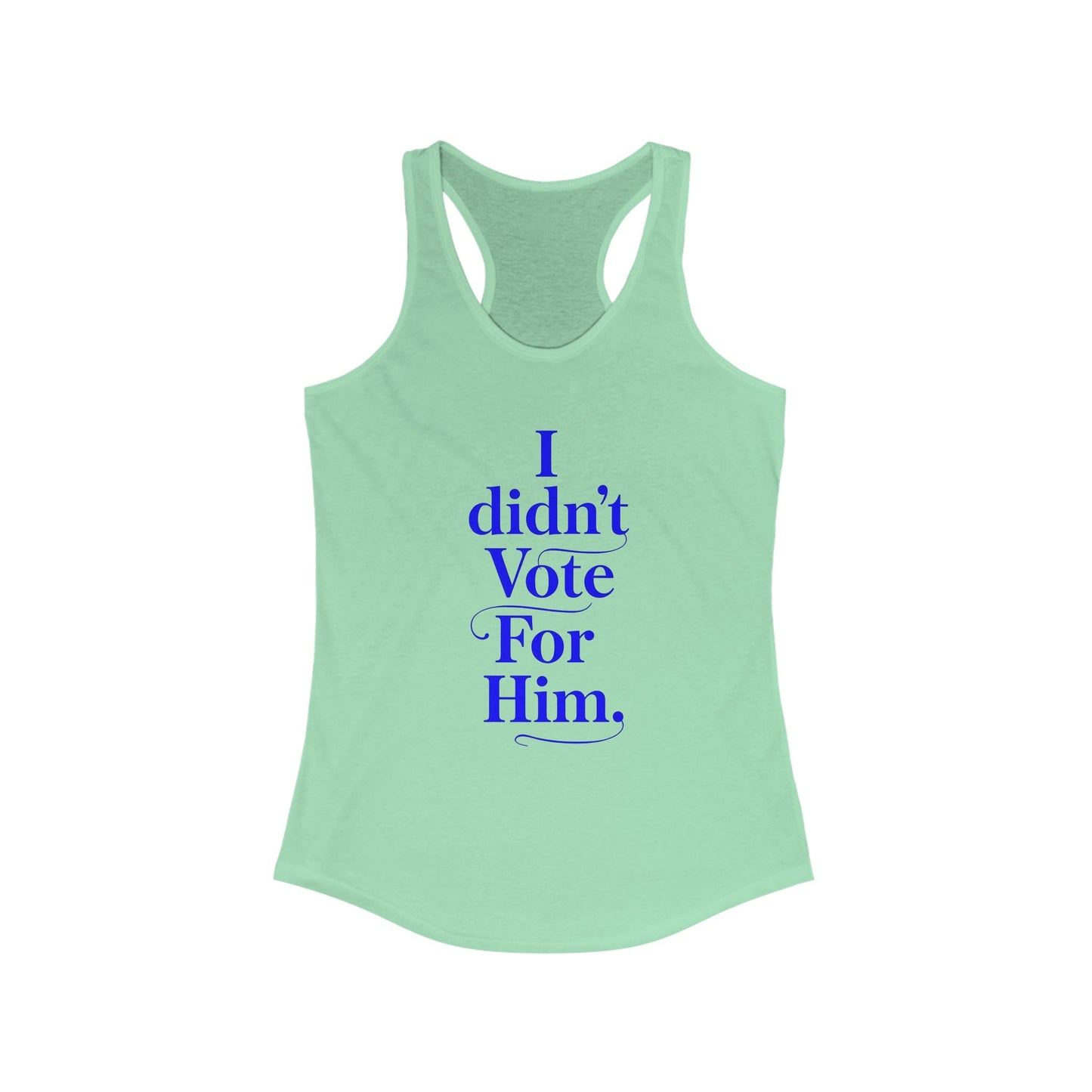 I didn't vote for him. Racerback Tank - History Statement Top, Workout Shirt, Gift for Activists and Influencers, Casual Wear, [...]