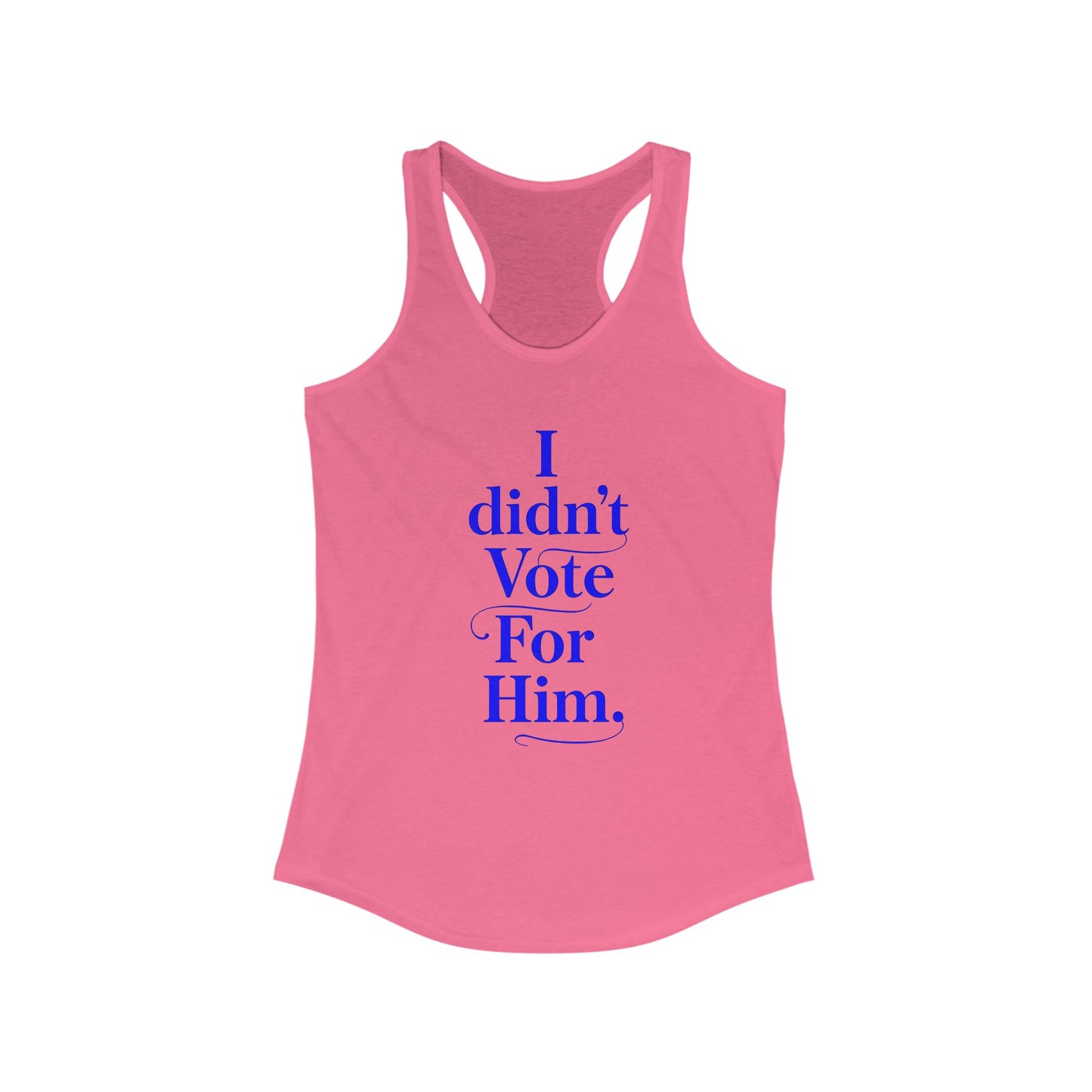 I didn't vote for him. Racerback Tank - History Statement Top, Workout Shirt, Gift for Activists and Influencers, Casual Wear, [...]