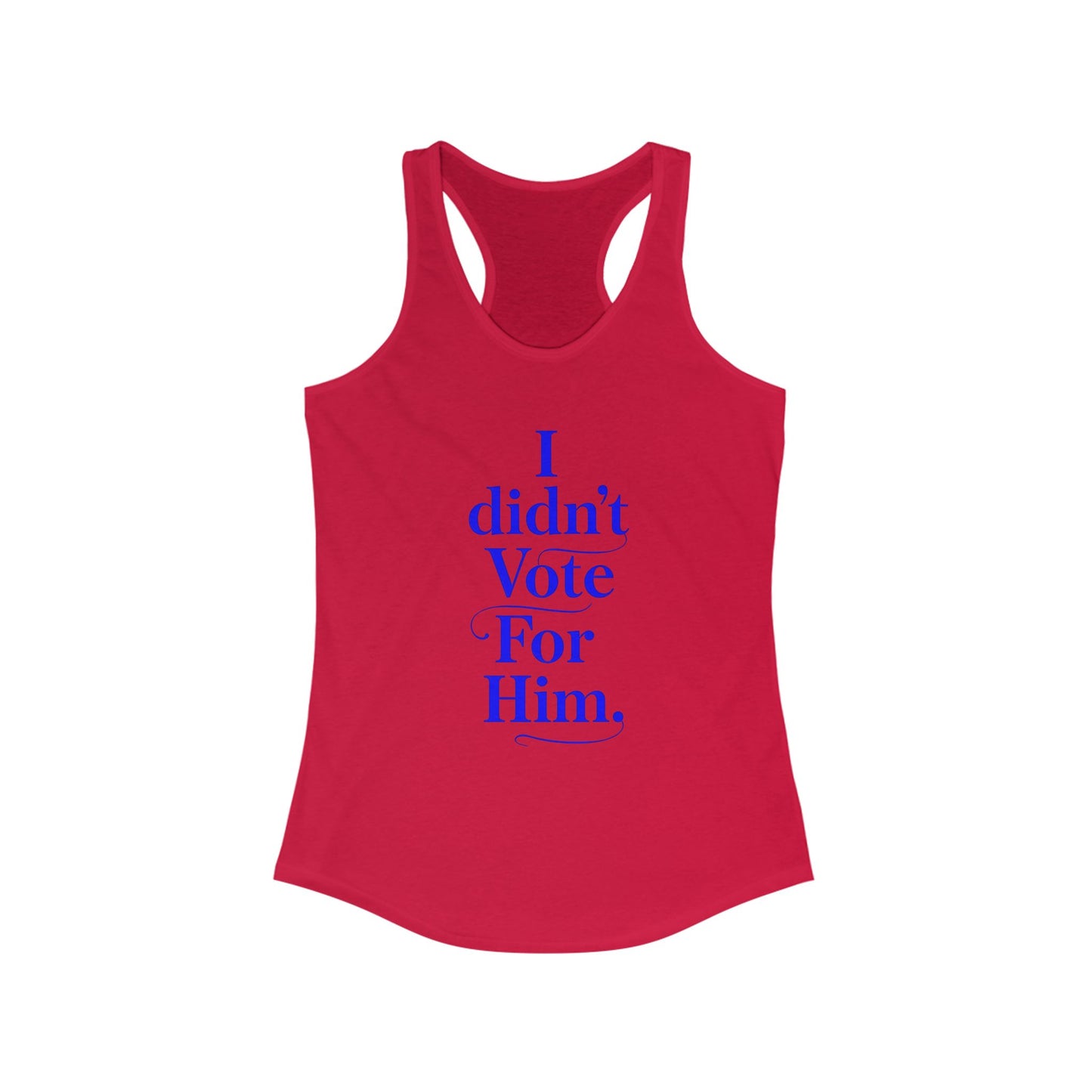 I didn't vote for him. Racerback Tank - History Statement Top, Workout Shirt, Gift for Activists and Influencers, Casual Wear, [...]
