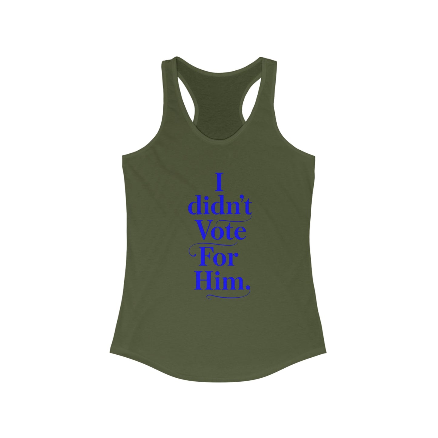 I didn't vote for him. Racerback Tank - History Statement Top, Workout Shirt, Gift for Activists and Influencers, Casual Wear, [...]
