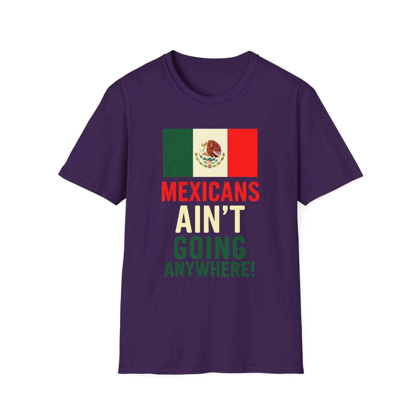 Chinga Tu Maga back Mexicans Ain't Going Anywhere t-shirt, Great Gift for Holidays, MagaHumor, Anti maga shirt, anti trump