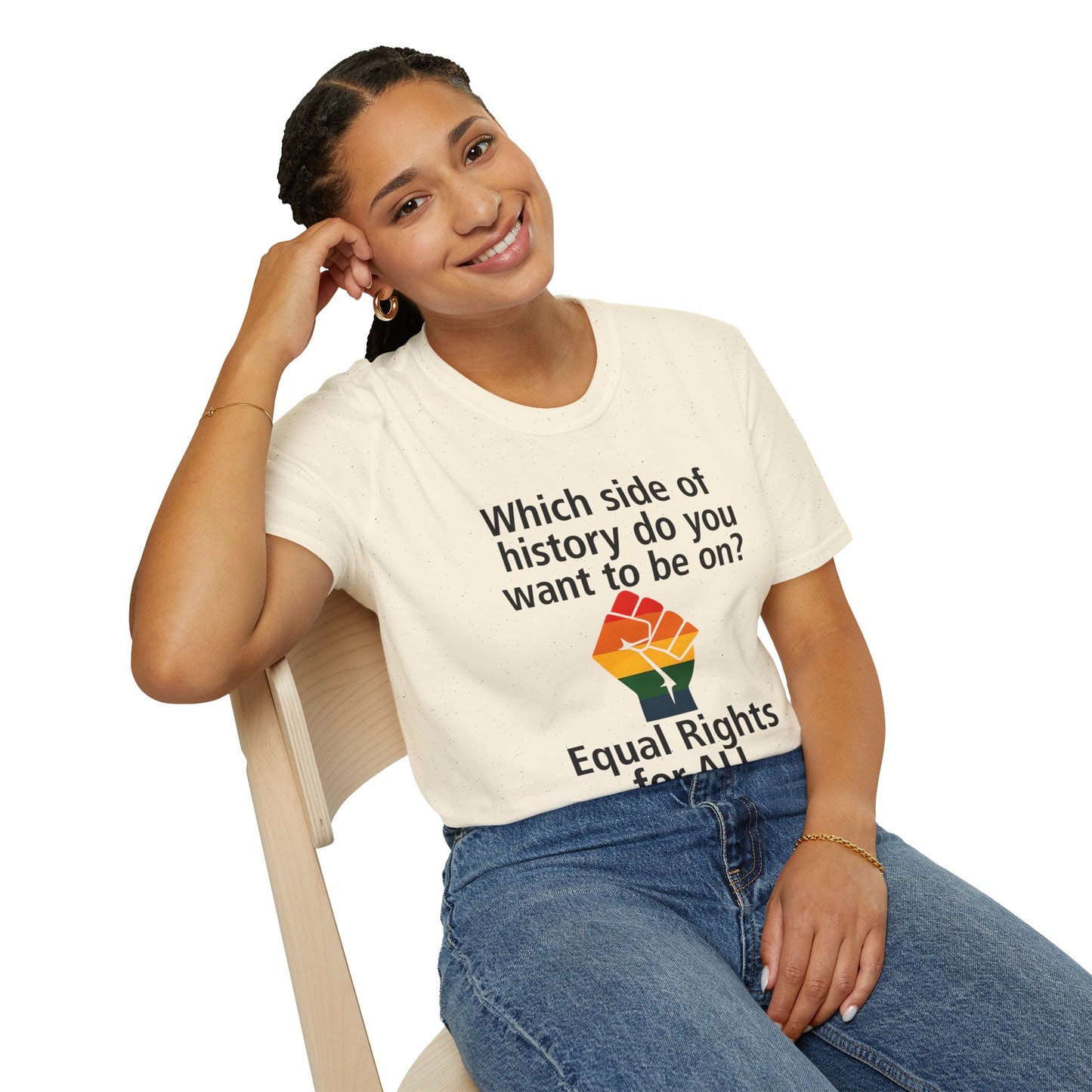 Equal Rights for All - What side of history do you want to be on? unisex T-shirt, Political Tee, Voter's Shirt, Casual Wear