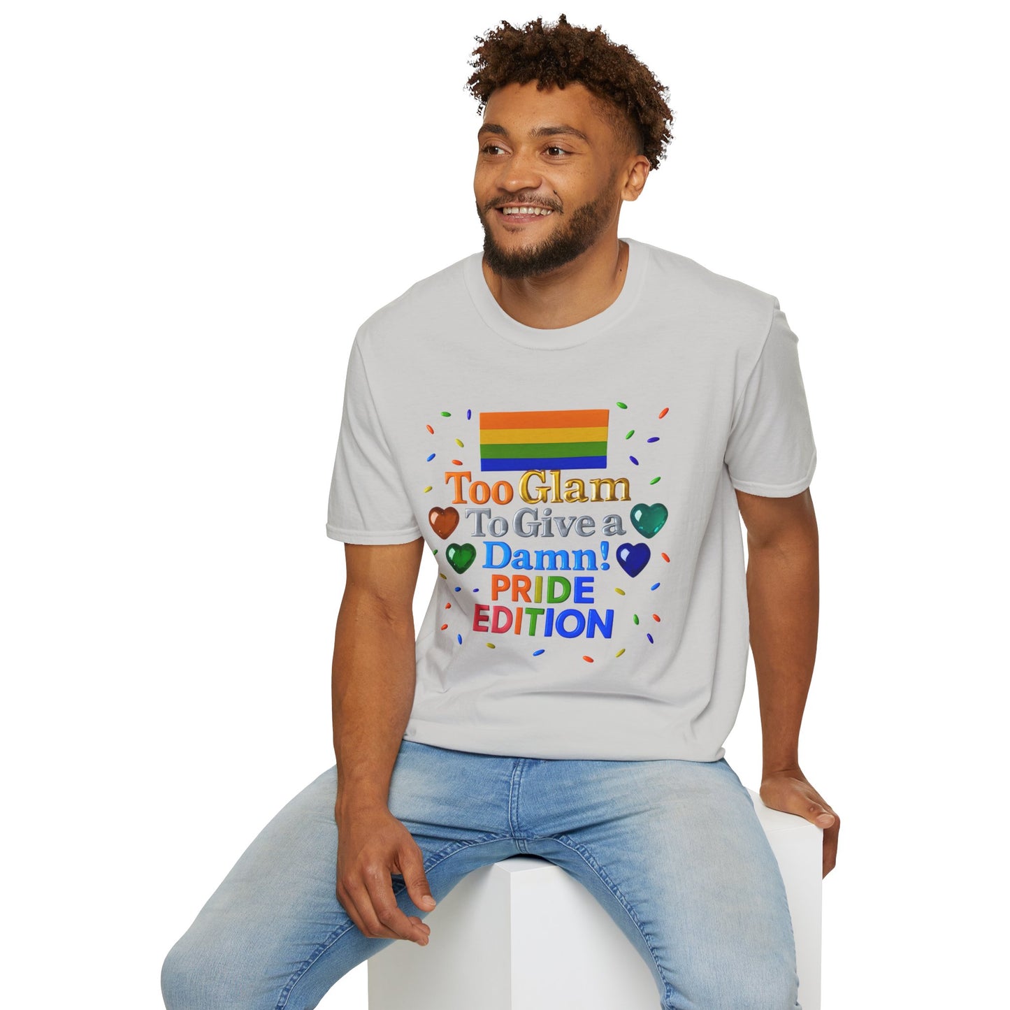 Pride Edition T-Shirt, Too Glam To Give a Damn Shirt, LGBTQ+ Pride Apparel, Unisex Tee for Pride Month, Colorful Casual Wear