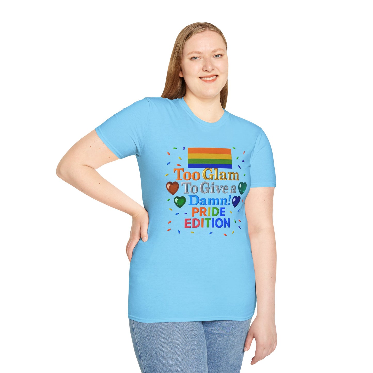 Pride Edition T-Shirt, Too Glam To Give a Damn Shirt, LGBTQ+ Pride Apparel, Unisex Tee for Pride Month, Colorful Casual Wear