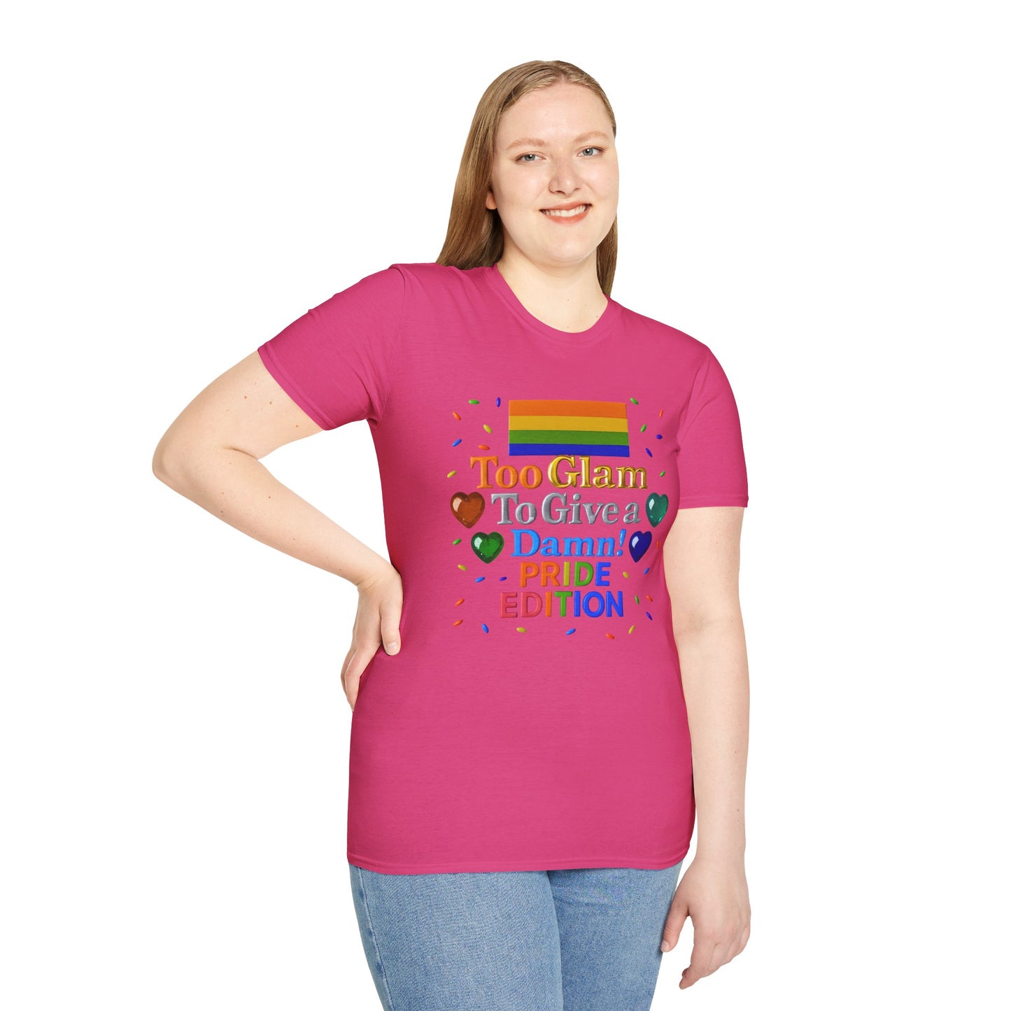 Pride Edition T-Shirt, Too Glam To Give a Damn Shirt, LGBTQ+ Pride Apparel, Unisex Tee for Pride Month, Colorful Casual Wear