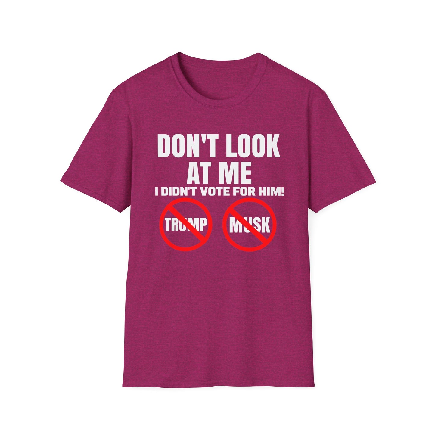 Don't Look at me, I didn't Vote for Him! t-shirt, Casual Wear, Gift for Activists, Funny Quote Tee, Resistance Tee, Anti-MAGA