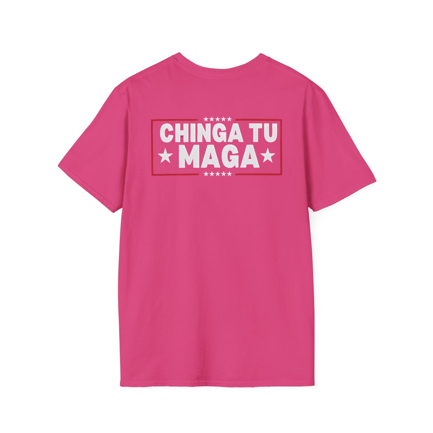 Chinga Tu Maga back Mexicans Ain't Going Anywhere t-shirt, Great Gift for Holidays, MagaHumor, Anti maga shirt, anti trump