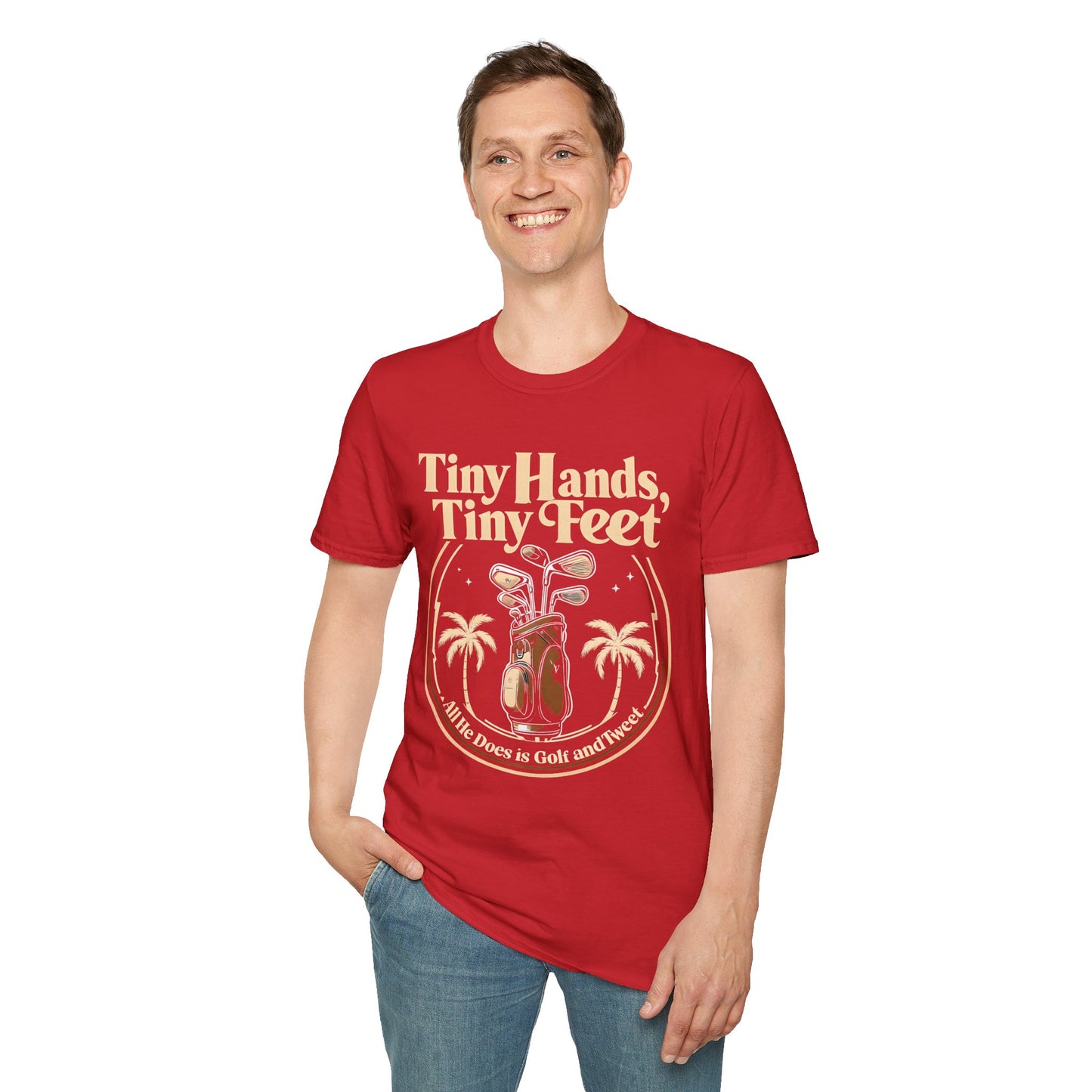 Tiny Hands, Tiny Feet All He Does is Golf and Tweet - unisex t-shirt, Protest tshirt, anti-Trump tee, useless FLOTUS - 47