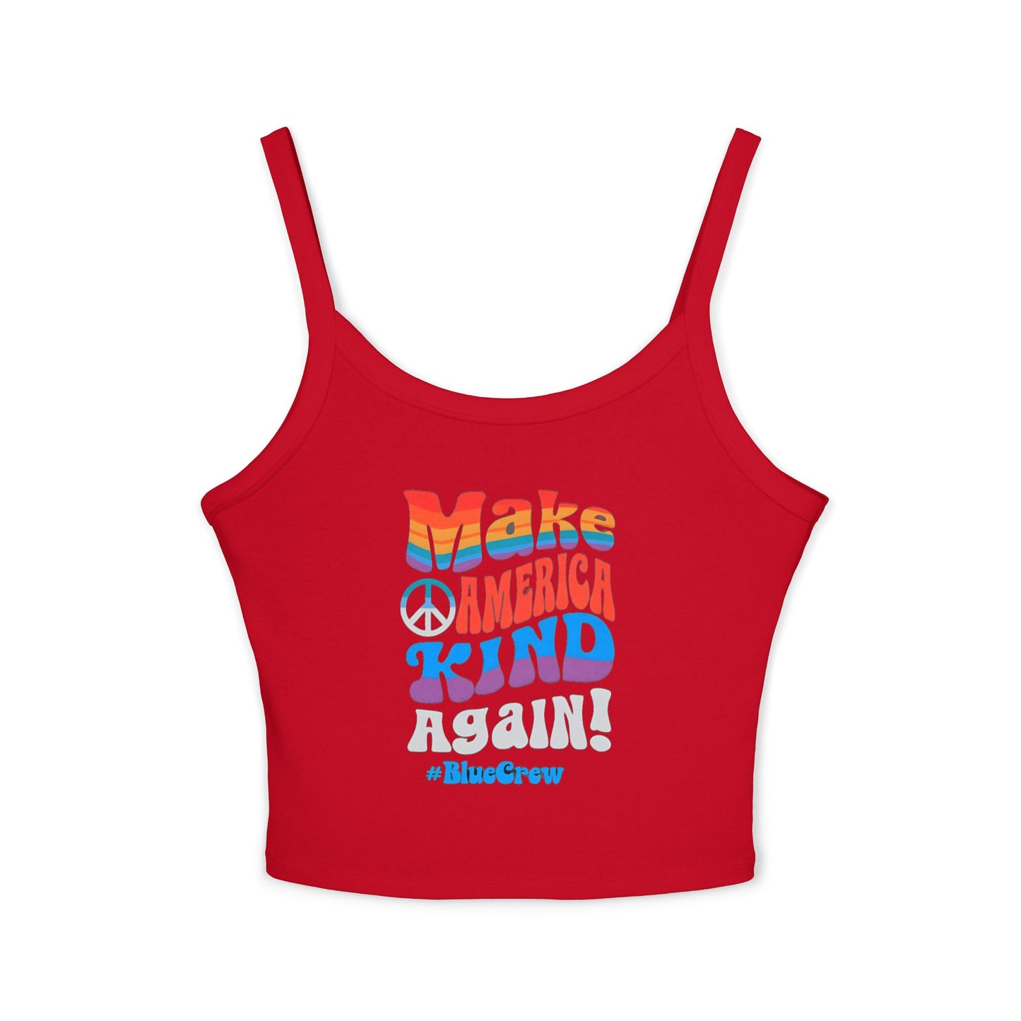 Make America Kind Again #BlueCrew Spaghetti Strap Tank Top, Blue Crew Tank top, Blue Crew Spaghetti Strap Tank Top