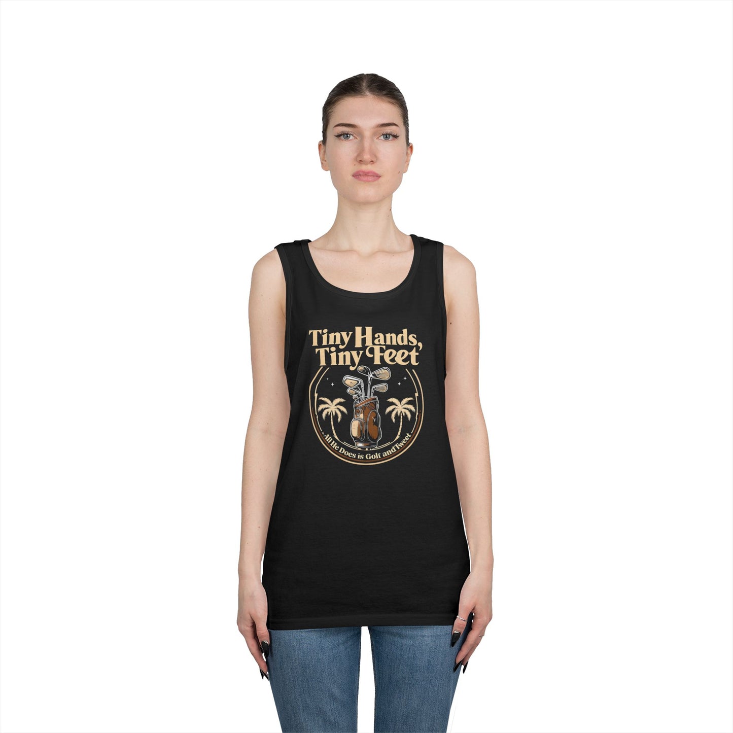 Tiny Hands Tiny Feet - All He Does is Golf and Tweet, unisex tank top, anti trump unisex tank top, protest Tank top, unisex fit