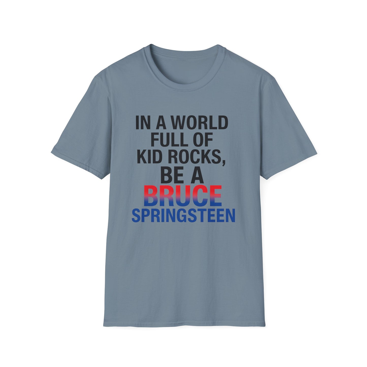 Be a Bruce Springsteen T-Shirt - Be a Bruce Springsteen, Music Lover Gift, Casual Tee, Concert Outfit, Unique Design