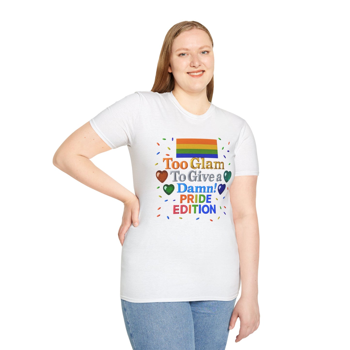 Pride Edition T-Shirt, Too Glam To Give a Damn Shirt, LGBTQ+ Pride Apparel, Unisex Tee for Pride Month, Colorful Casual Wear