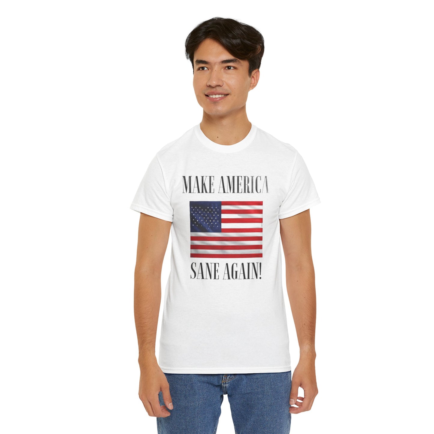 Make America Sane Again! T-Shirt, Unisex Graphic T-Shirt, Political Statement Tee, Anti Fascism, Anti MAGA